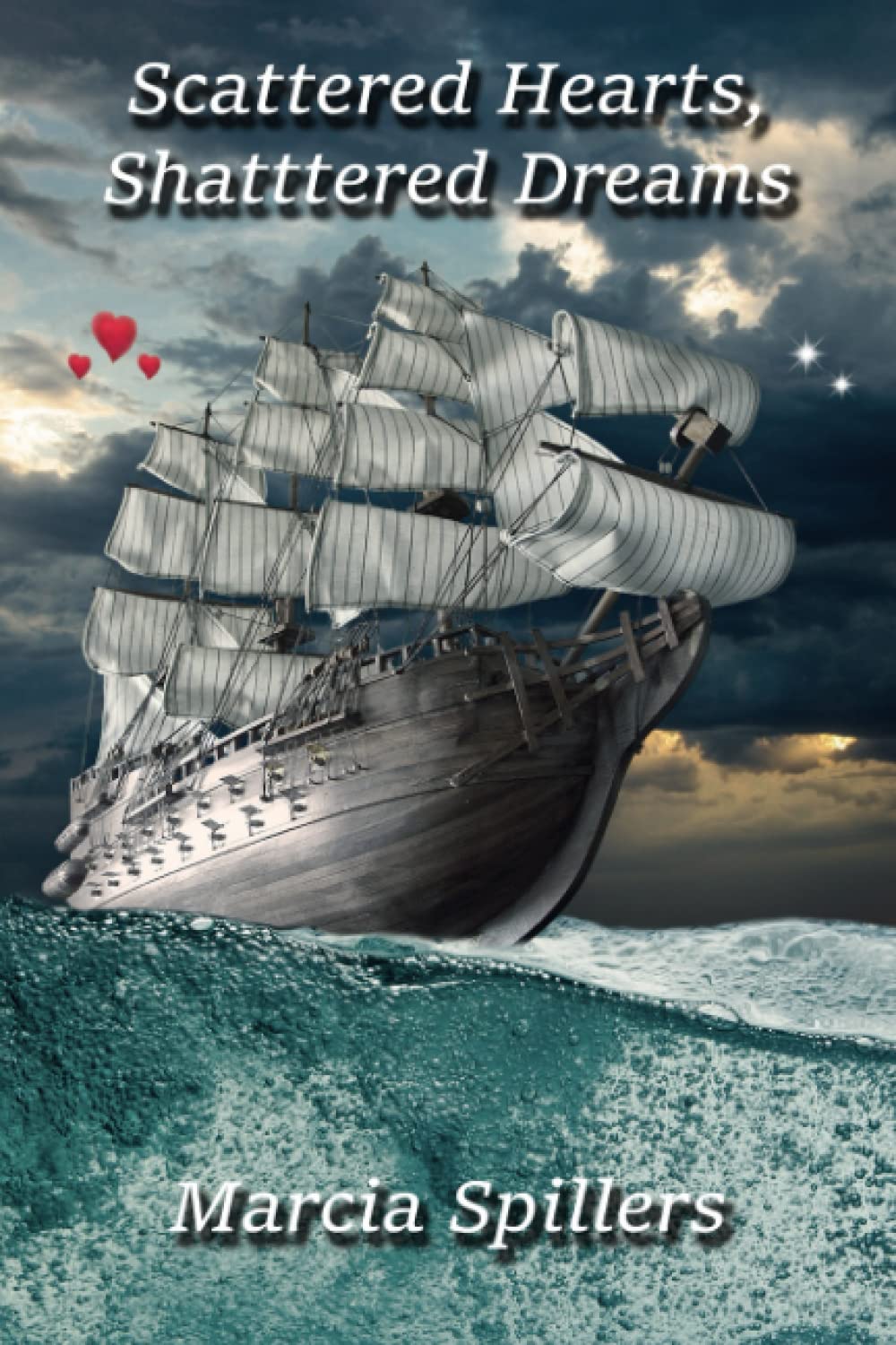Shattered Hearts, Scattered Dreams by Marcia Spillers | Goodreads