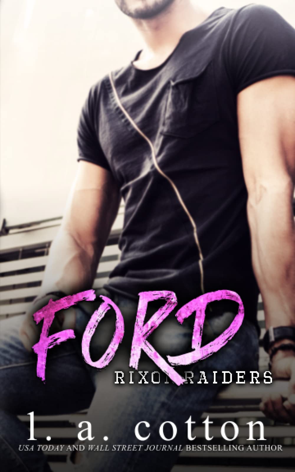FORD: Rixon Raiders (Les Rixon Raiders) by L.A. Cotton | Goodreads