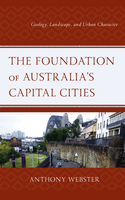 The Foundation of Australia’s Capital Cities: Geology, Landscape, and