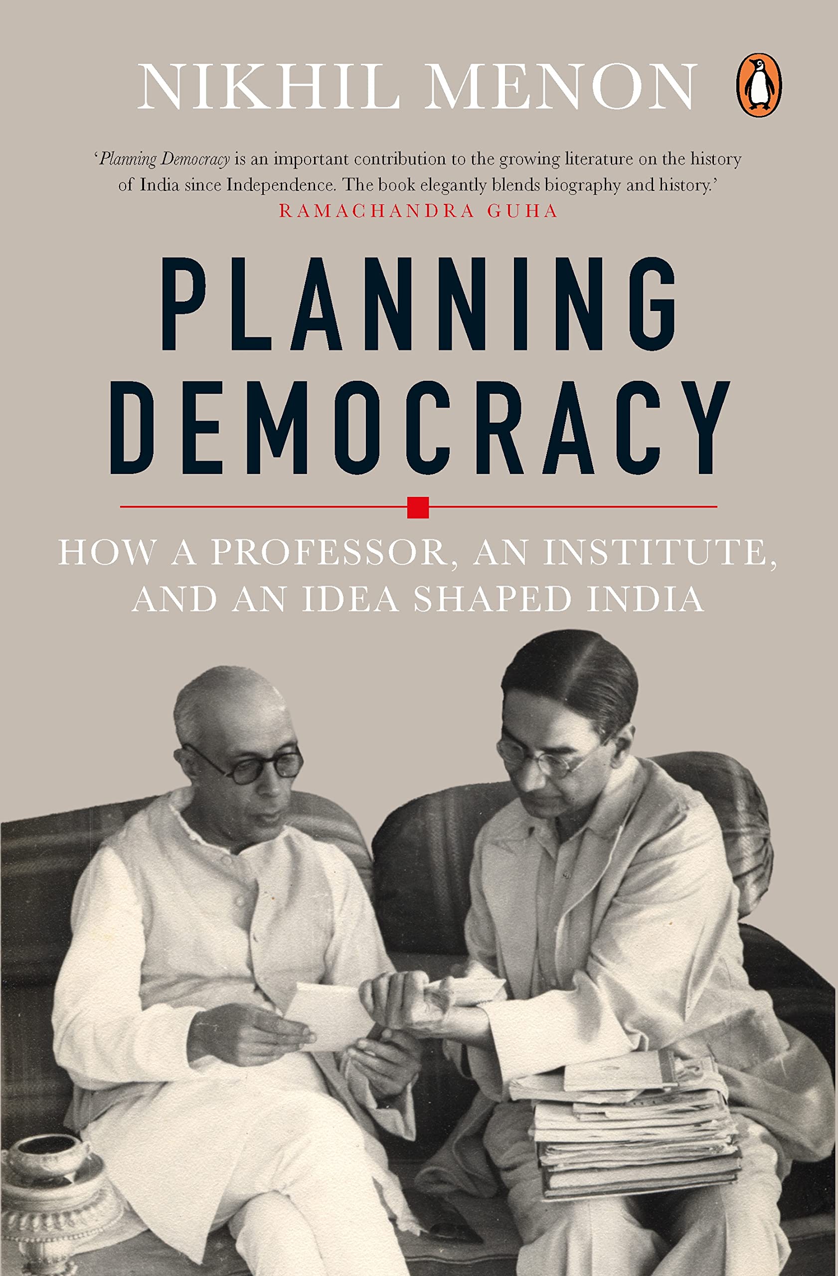 Planning Democracy: How A Professor, An Institute, And An Idea Shaped India