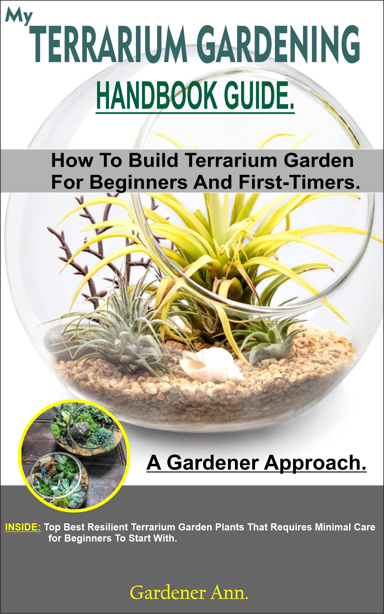 My TERRARIUM GARDENING HANDBOOK GUIDE. How To Build Terrarium Garden