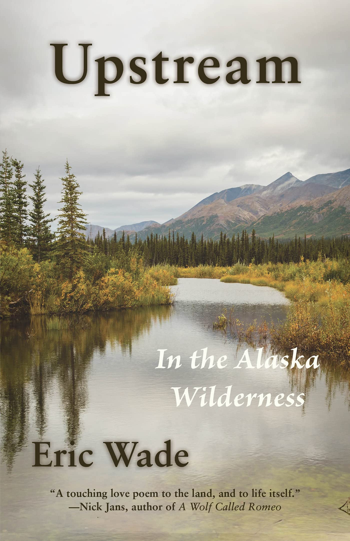 Upstream: In the Alaska Wilderness