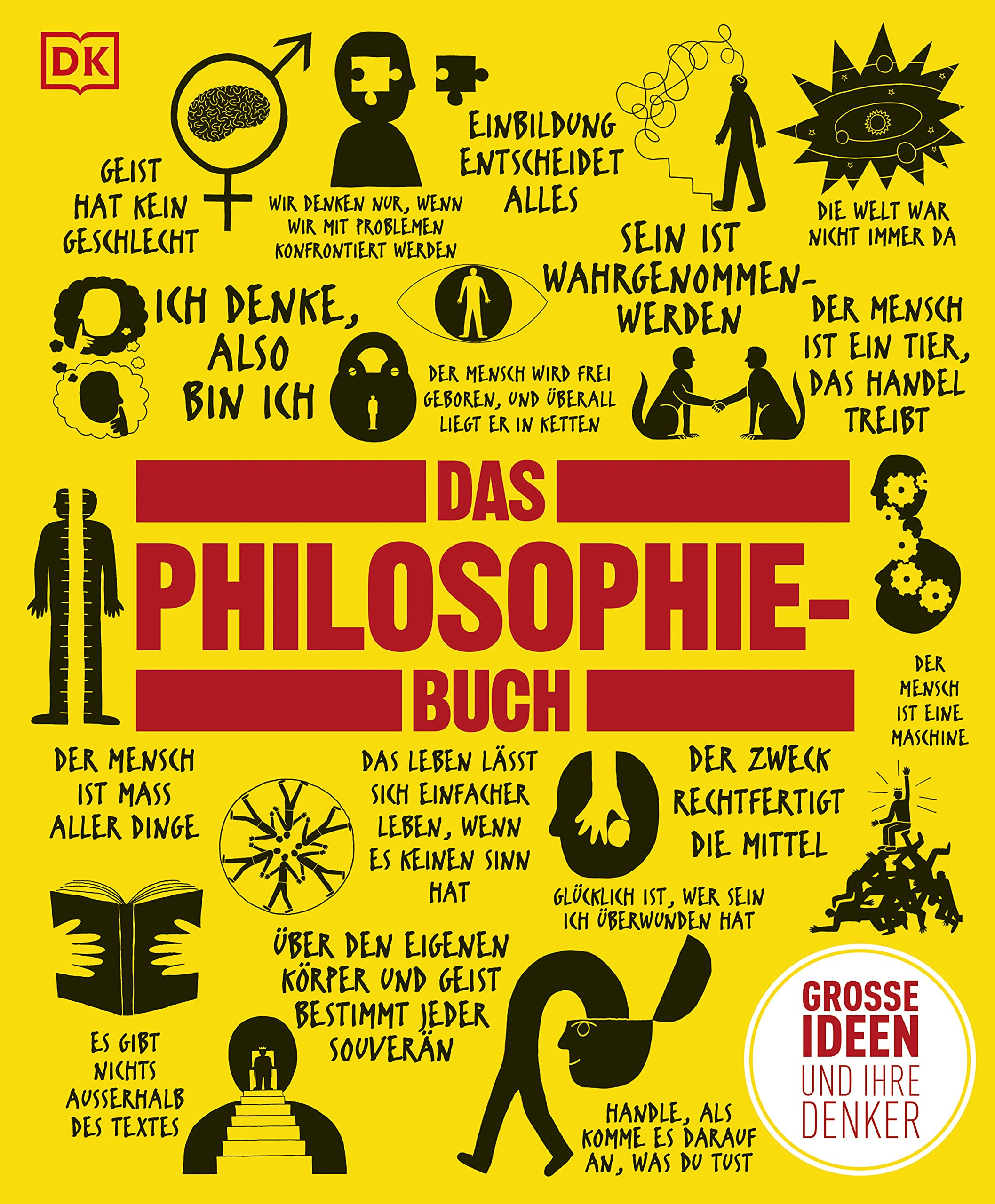 Big Ideas. Das Philosophie-Buch: Großen Ideen und ihre Denker
