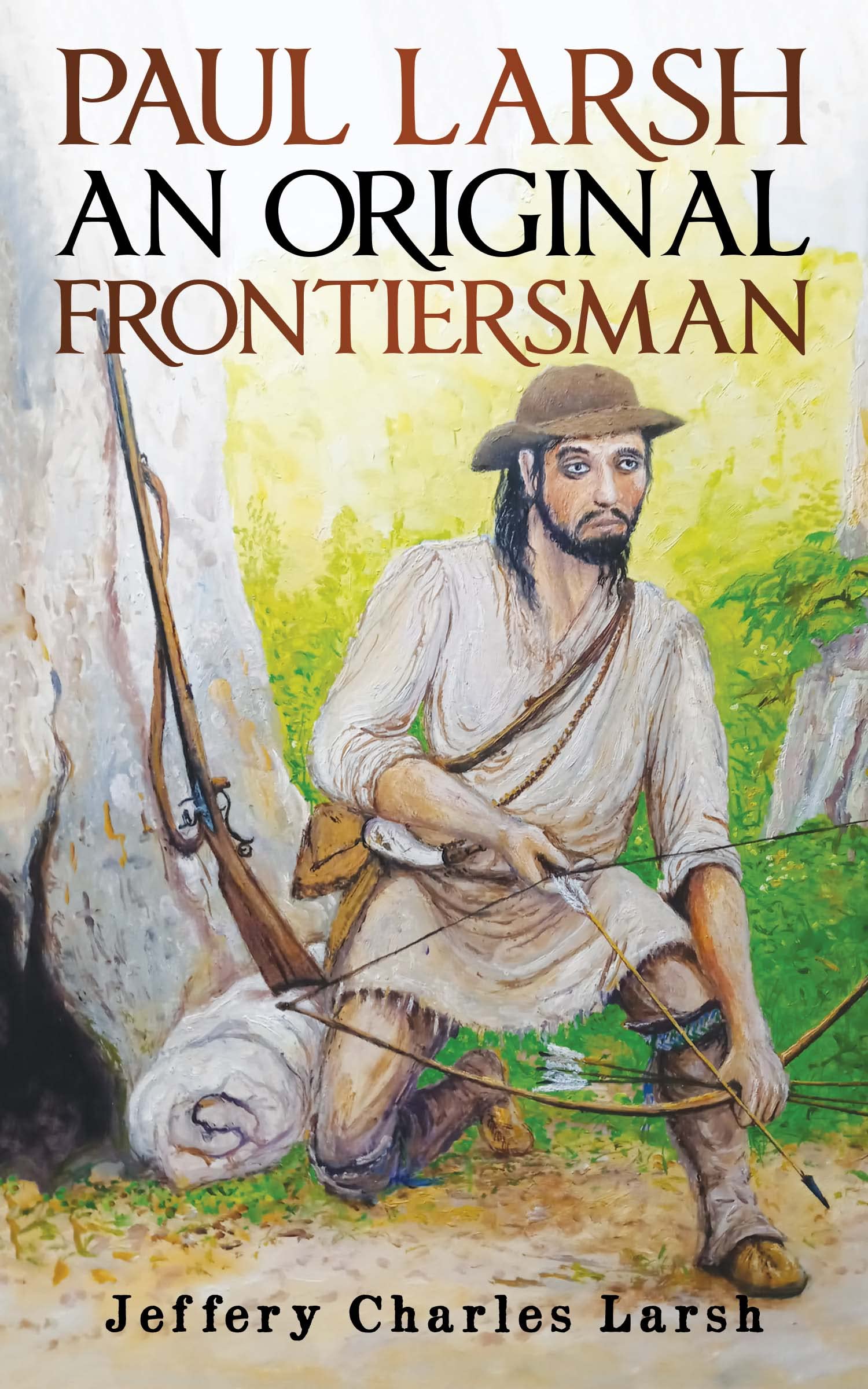 Paul Larsh An Original Frontiersman