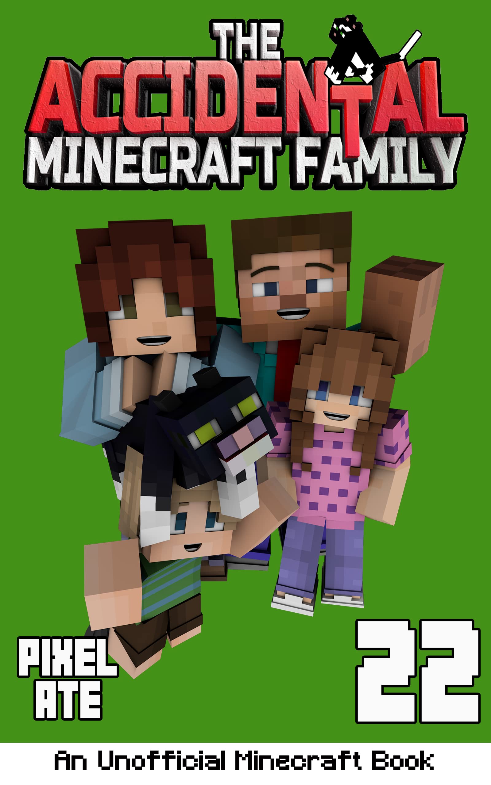 The Accidental Minecraft Family: Book 22