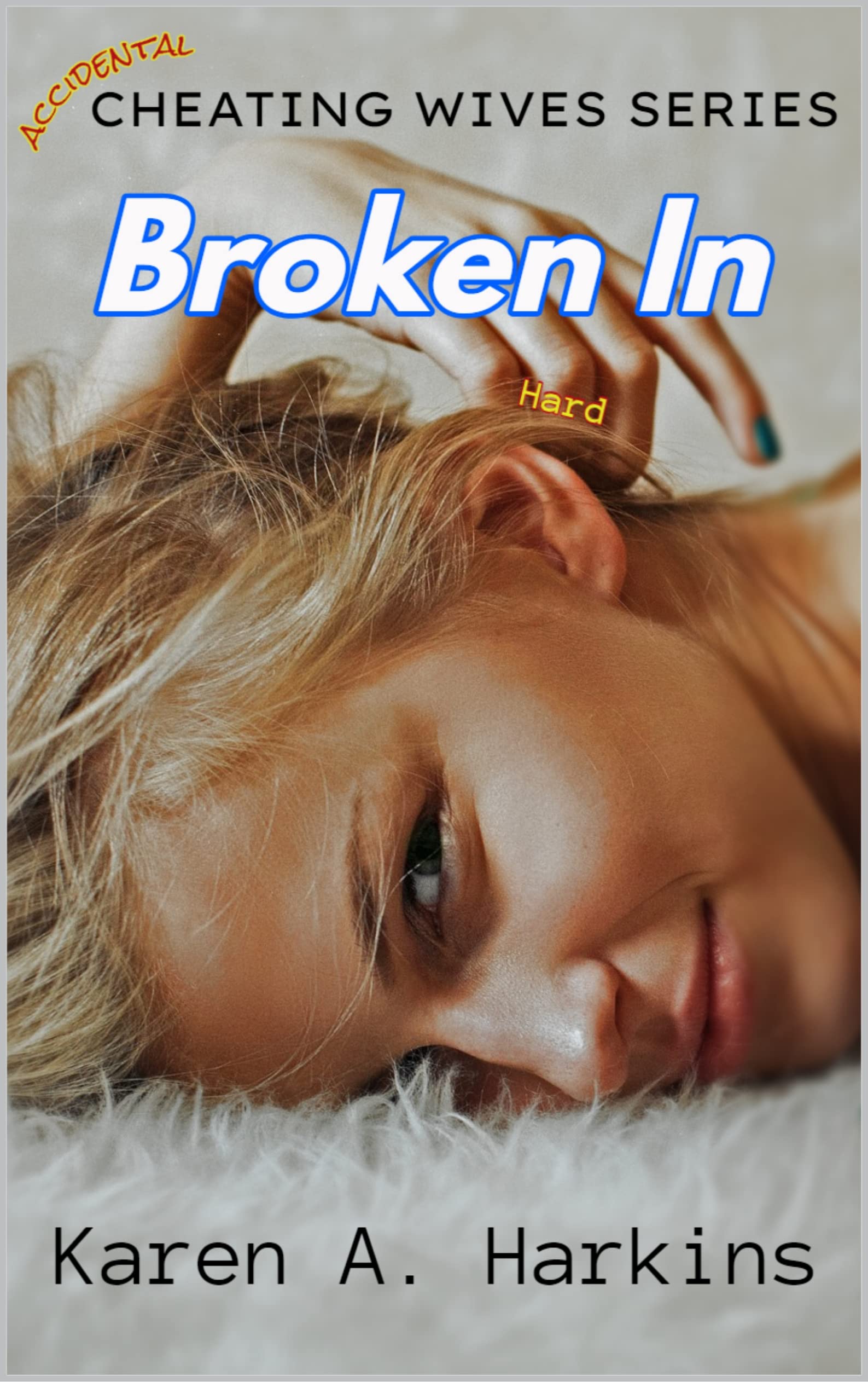 Broken In: Hard