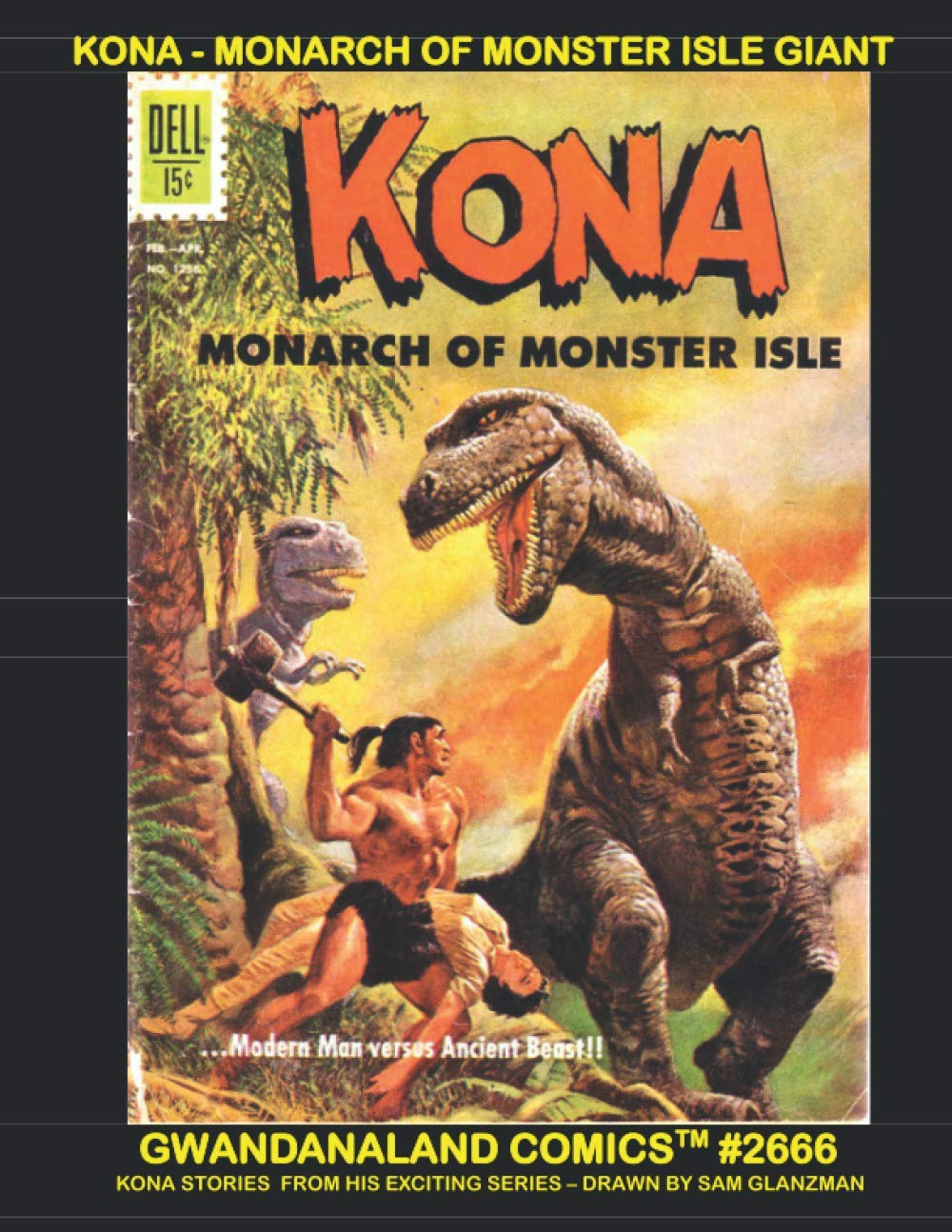 Kona Monarch of Monster Isle Giant Gwandanaland Comics 2666 All