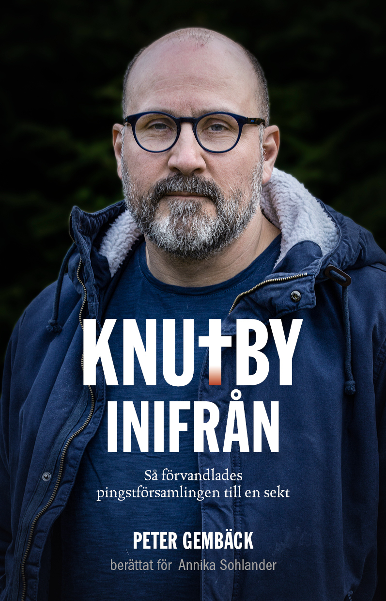Knutby inifrån - Så förvandlades pingstförsamlingen till en sekt