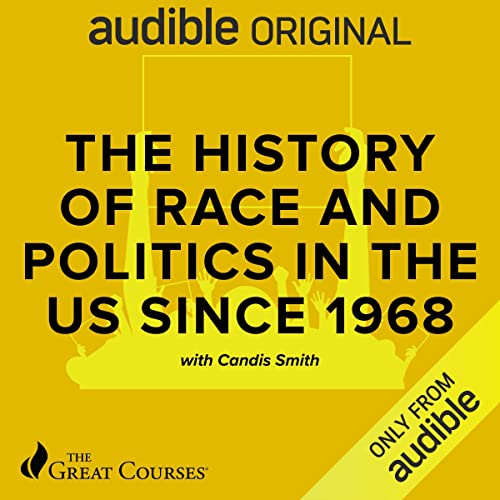The History of Politics and Race in America 1968-present by Candis ...