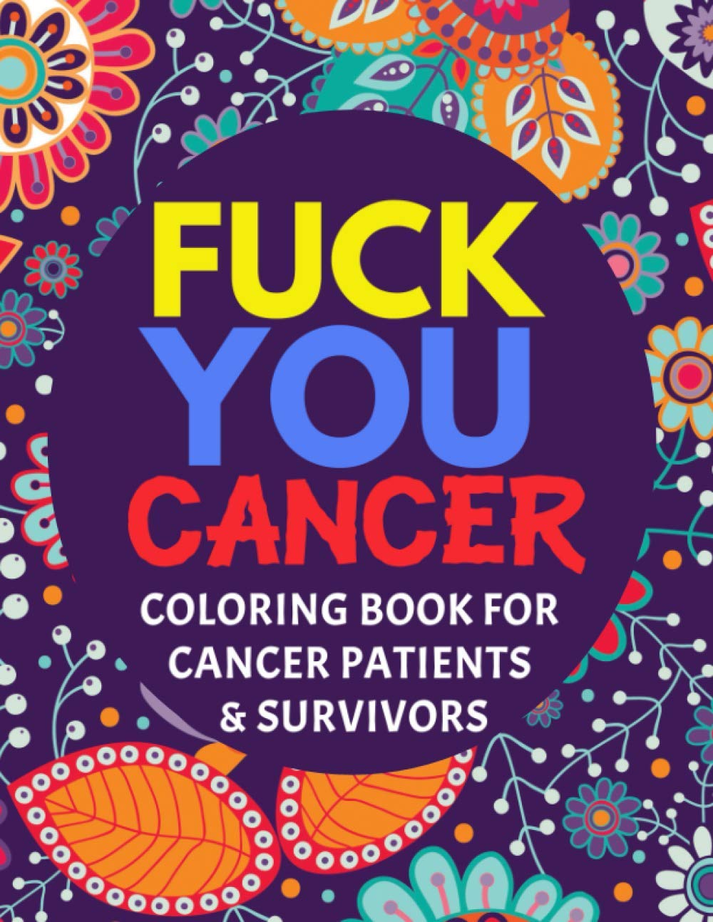 Fuck You Cancer Coloring Book For Cancer Patients & Survivors Swear