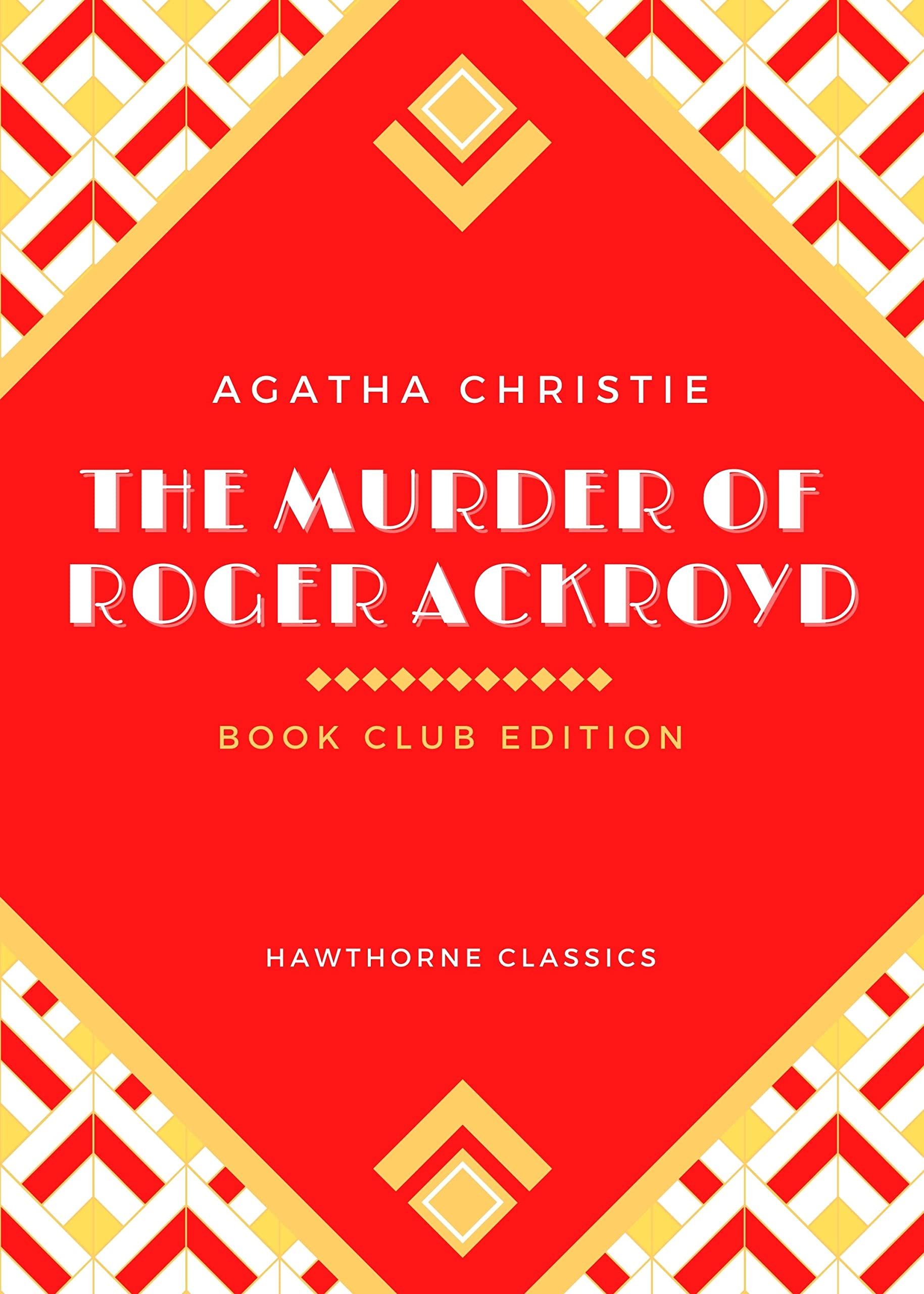 The murder of Roger Ackroyd by Agatha Christie | Goodreads
