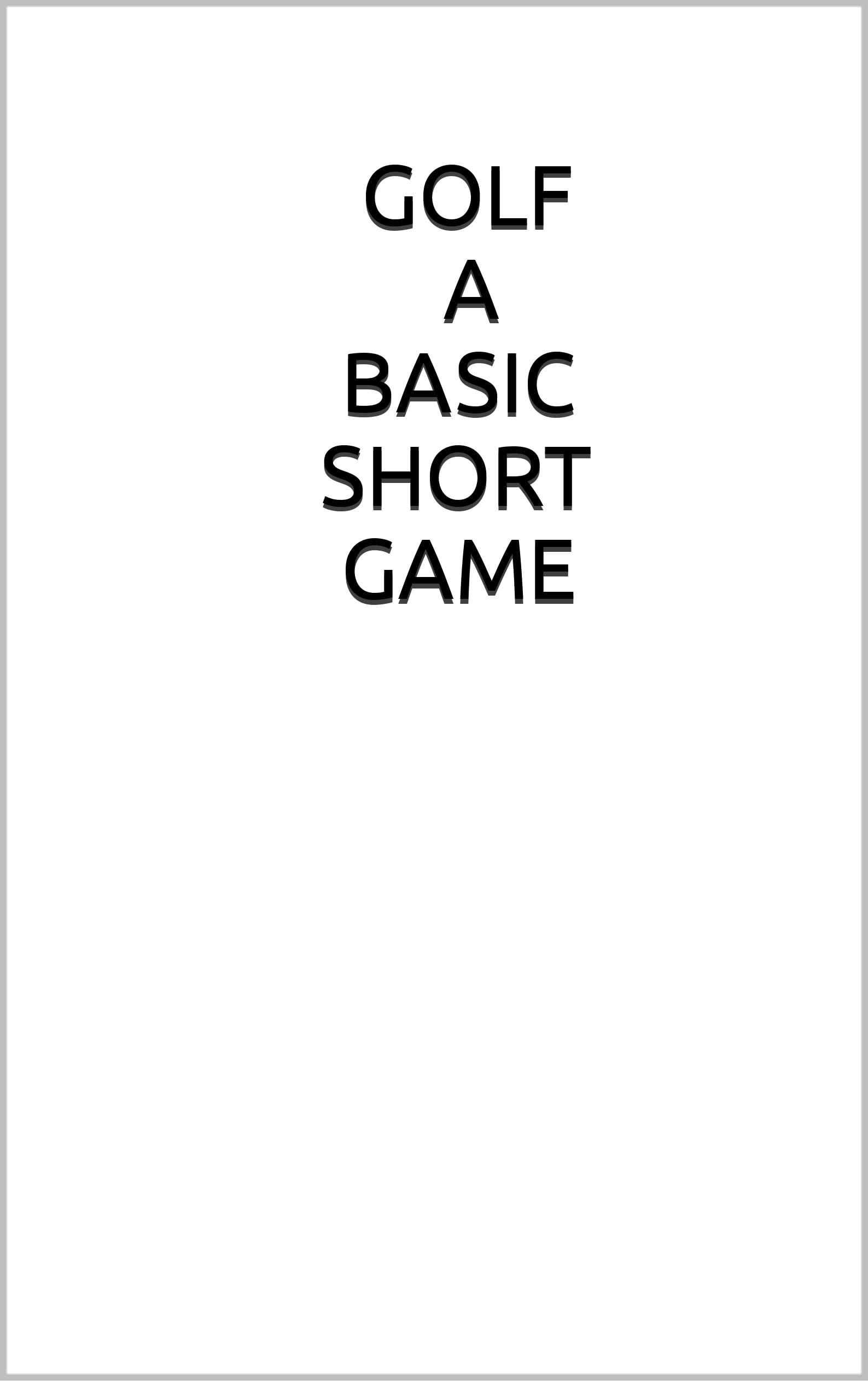 GOLF A BASIC SHORT GAME by The Vienna Golf Institute | Goodreads