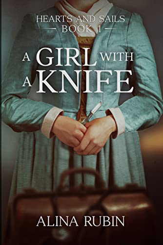 A Girl with A Knife (Hearts and Sails, #1)