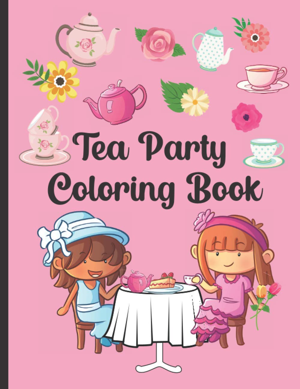 Tea Party Coloring Book: Fun Tea Party Gift For Little Girls by Ruby Slippers Publishing | Goodreads