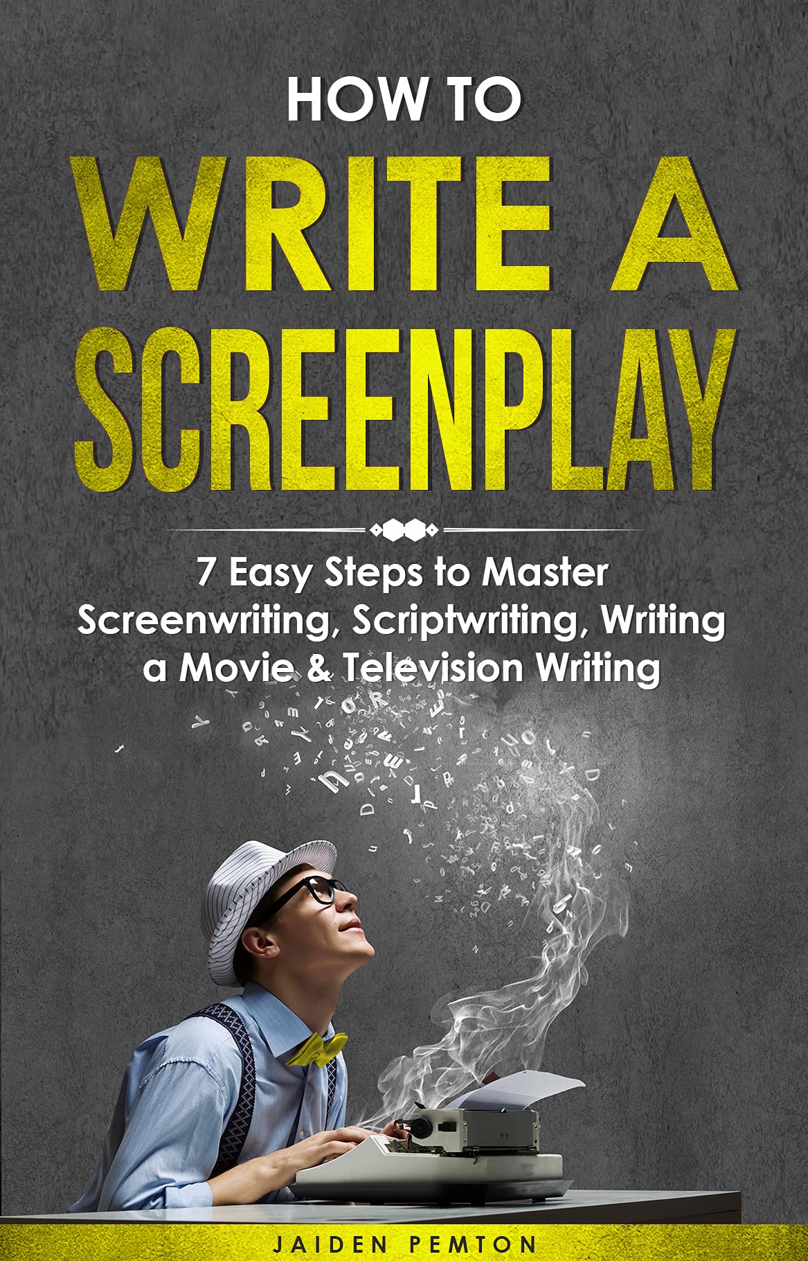 How to Write a Screenplay: 7 Easy Steps to Master Screenwriting ...