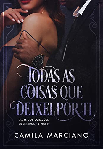 Todas as Coisas que Deixei por Ti