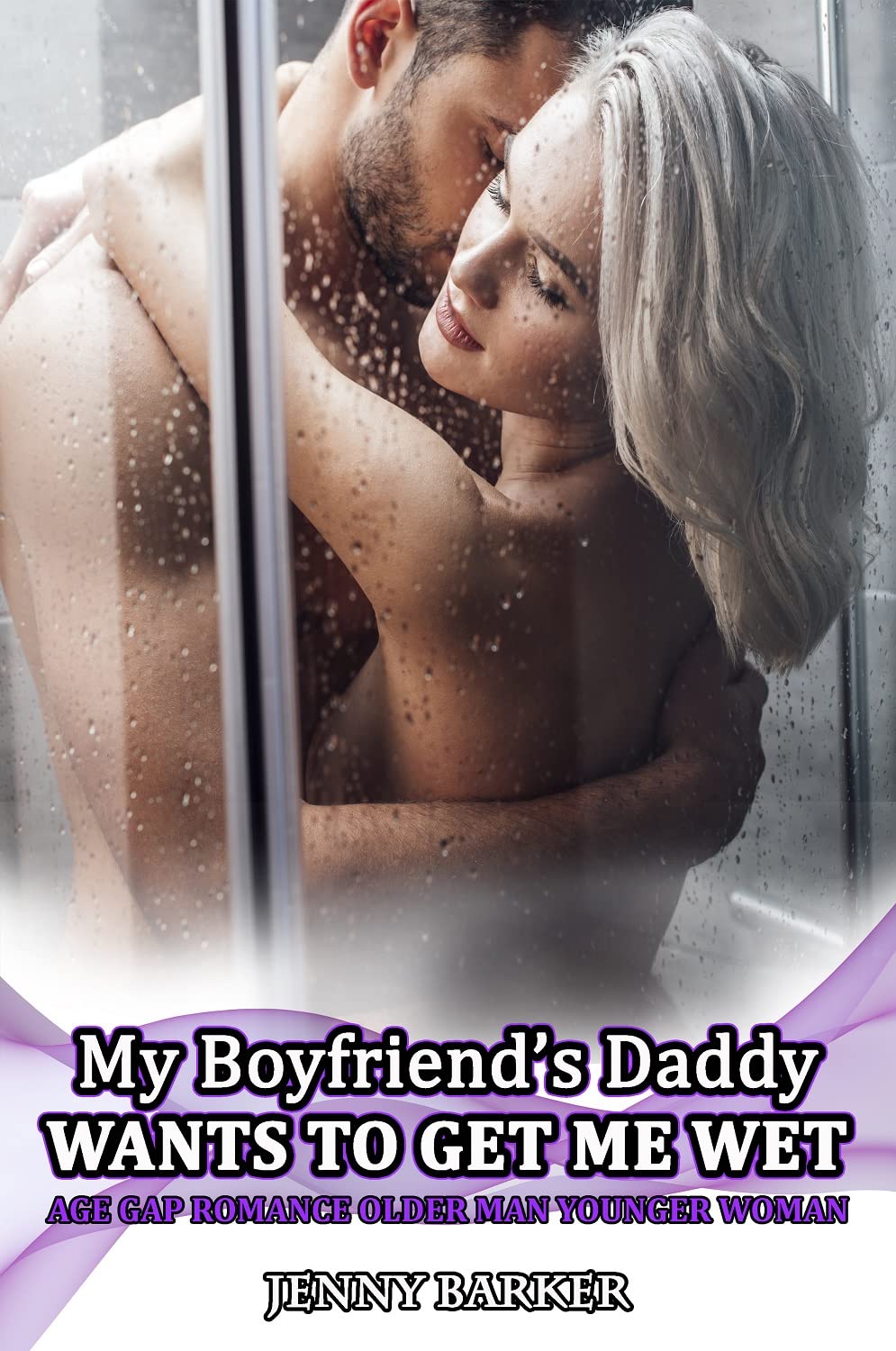 My Boyfriend’s Daddy Wants To Get Me Wet