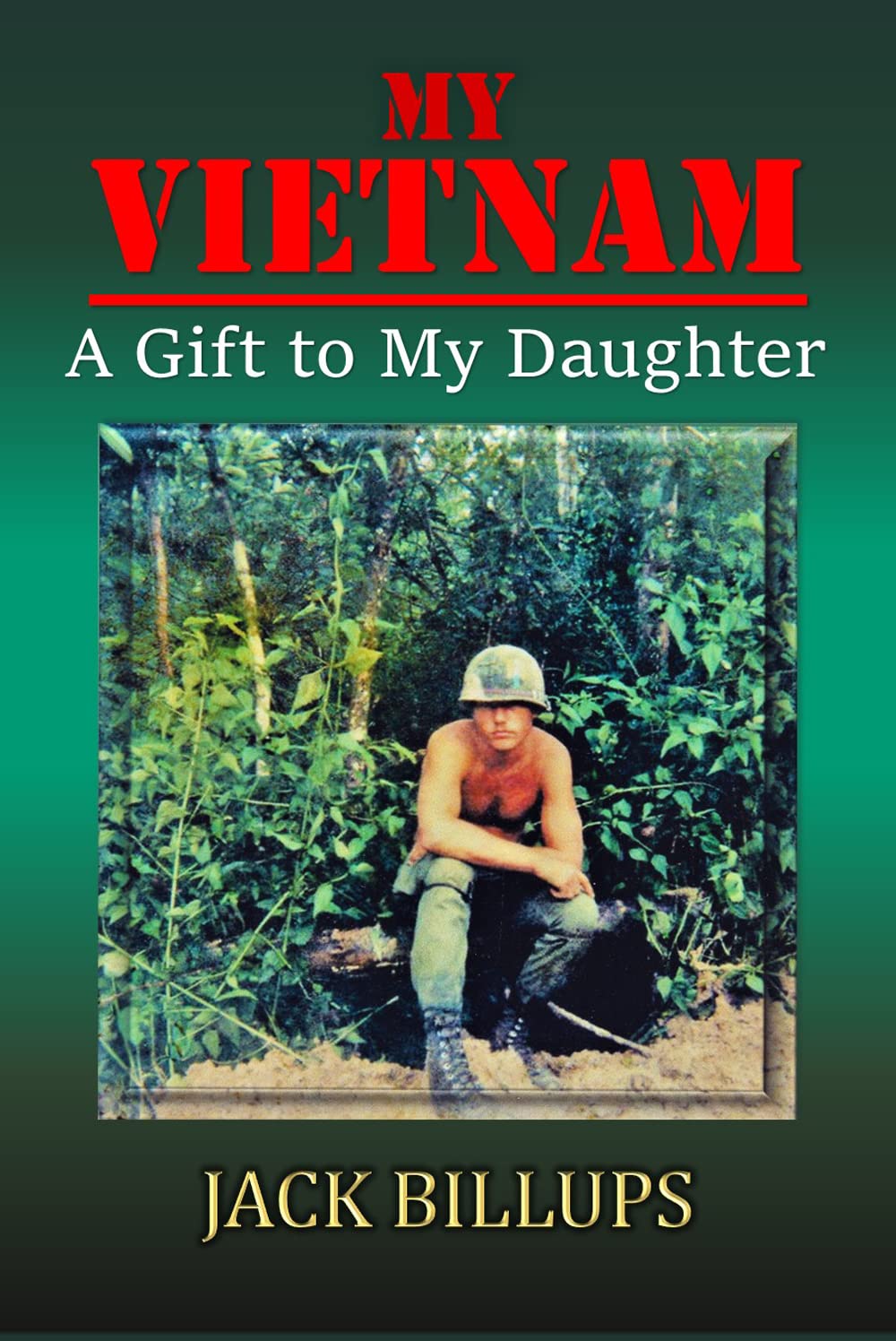 My Vietnam: A Gift to My Daughter