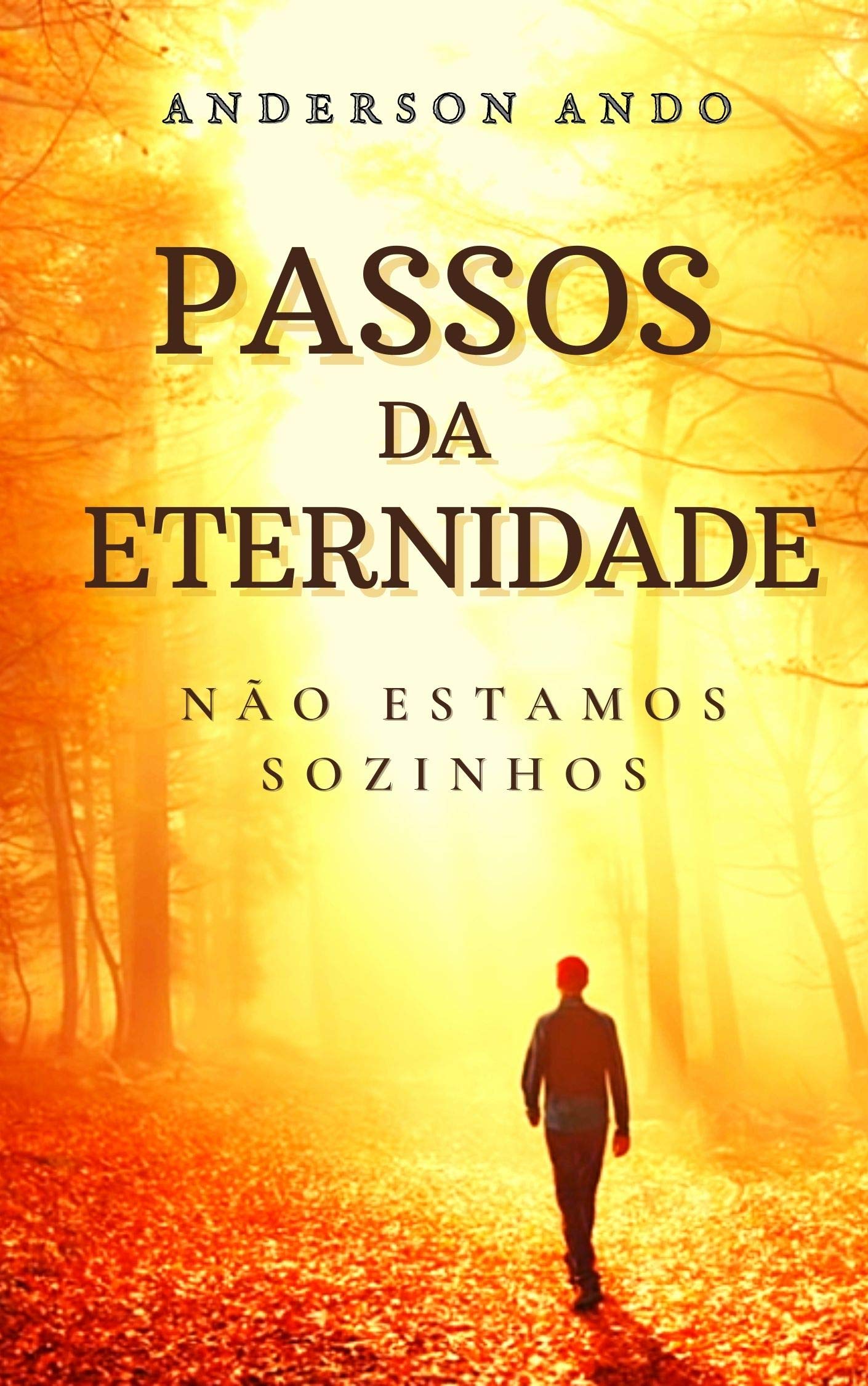 Passos da Eternidade: Não estamos sozinhos