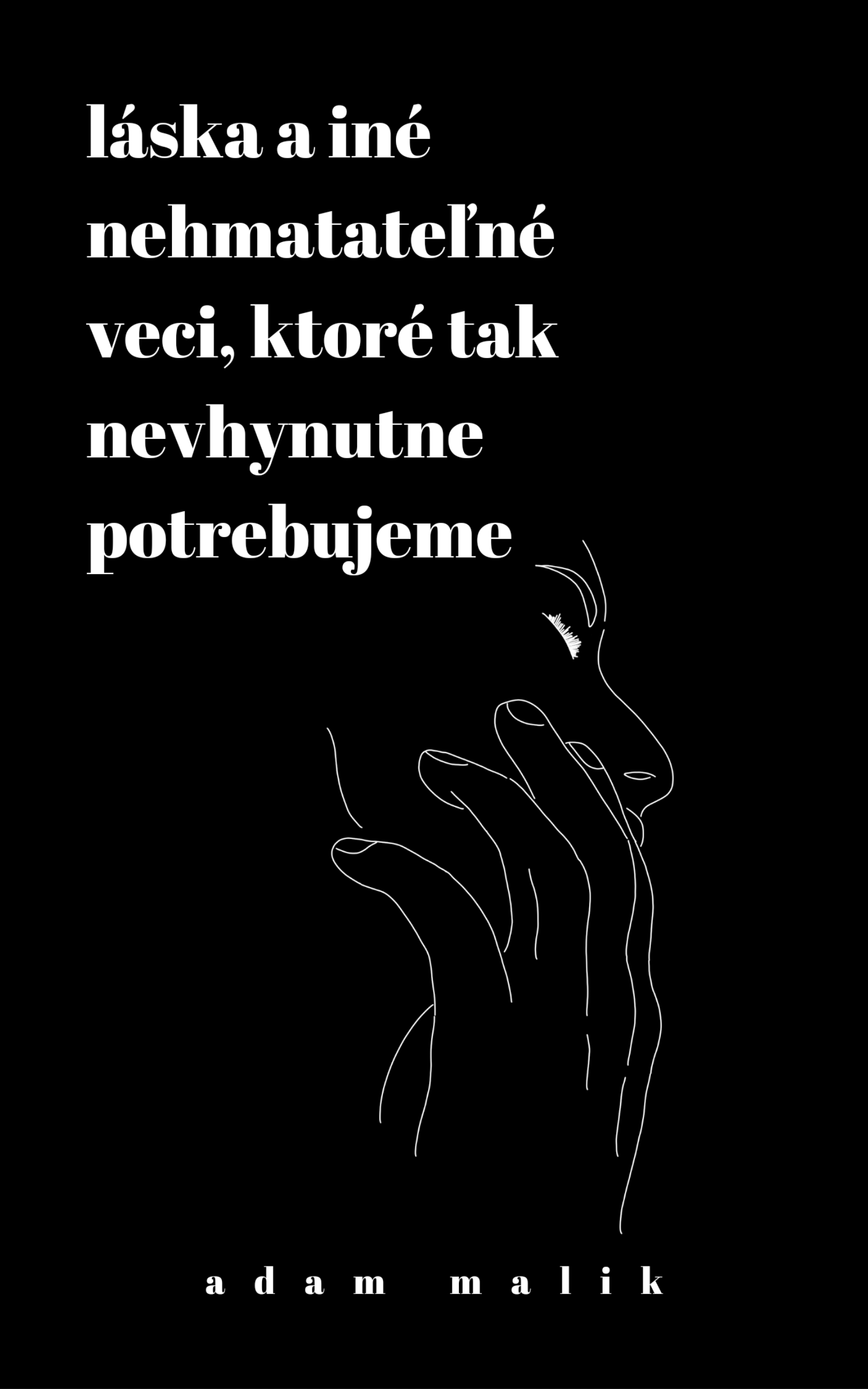Láska a iné nehmatateľné veci, ktoré tak nevyhnutne potrebujeme