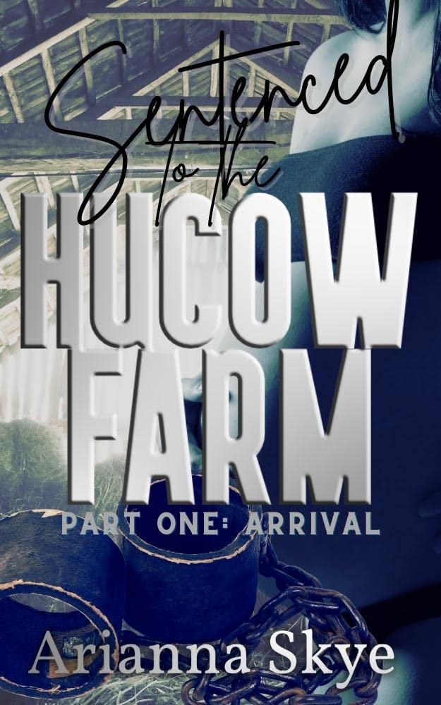 Sentenced to the Hucow Farm