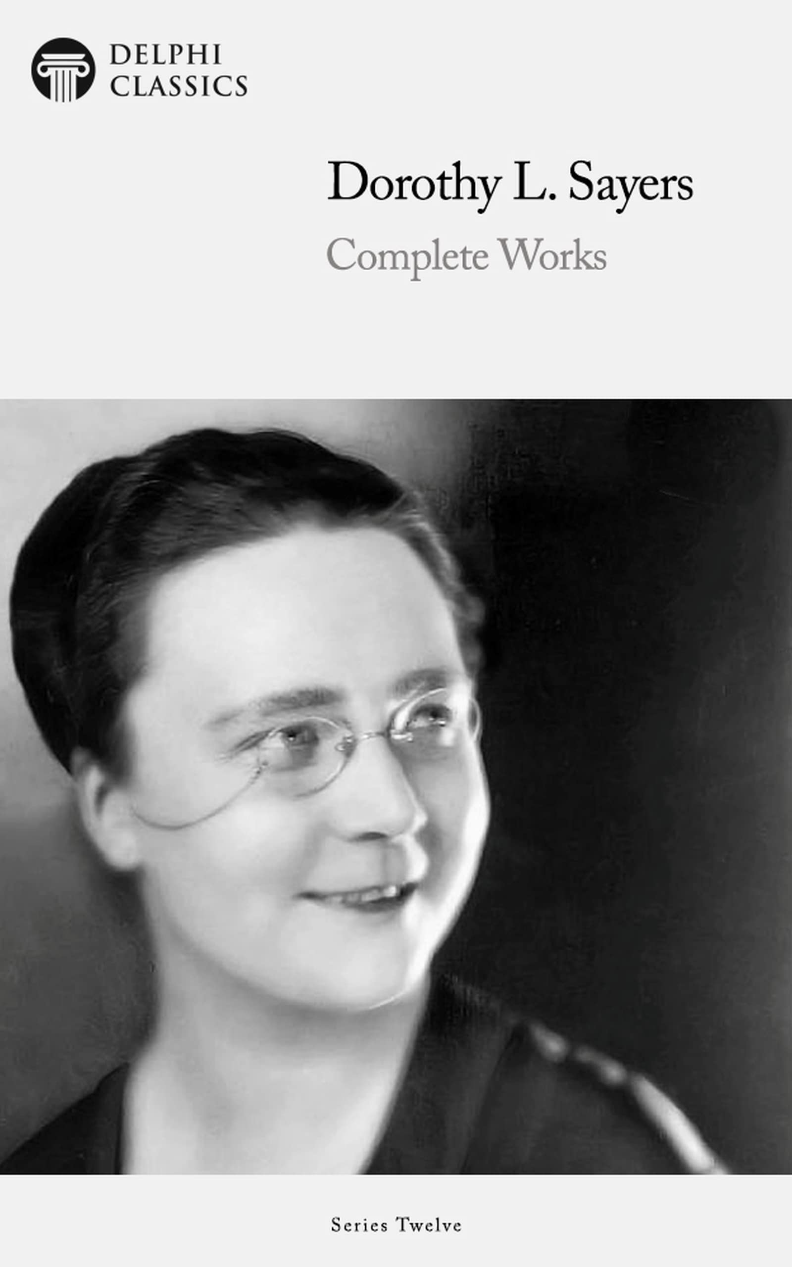 Delphi Complete Works of Dorothy L. Sayers by Dorothy L. Sayers Goodreads