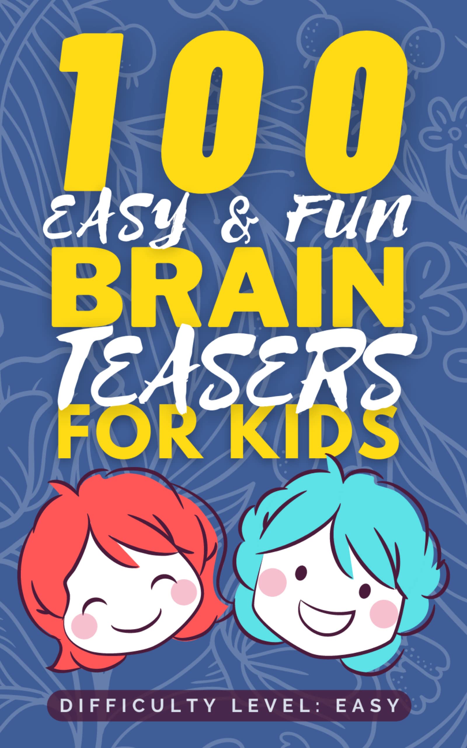 100 Easy & Fun Brain Teasers for Kids Easy but Tricky Brain Teasers