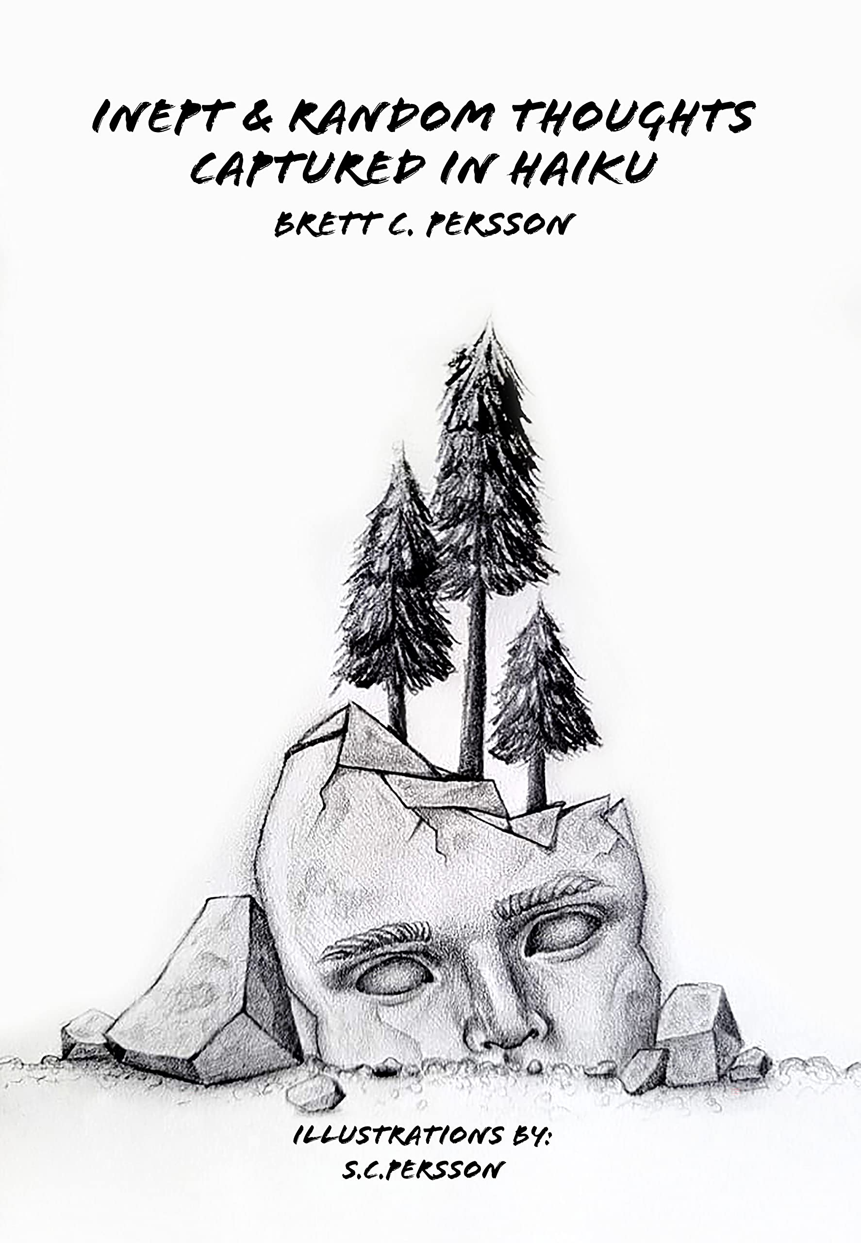 Inept & Random Thoughts Captured in Haiku by Brett C. Persson | Goodreads