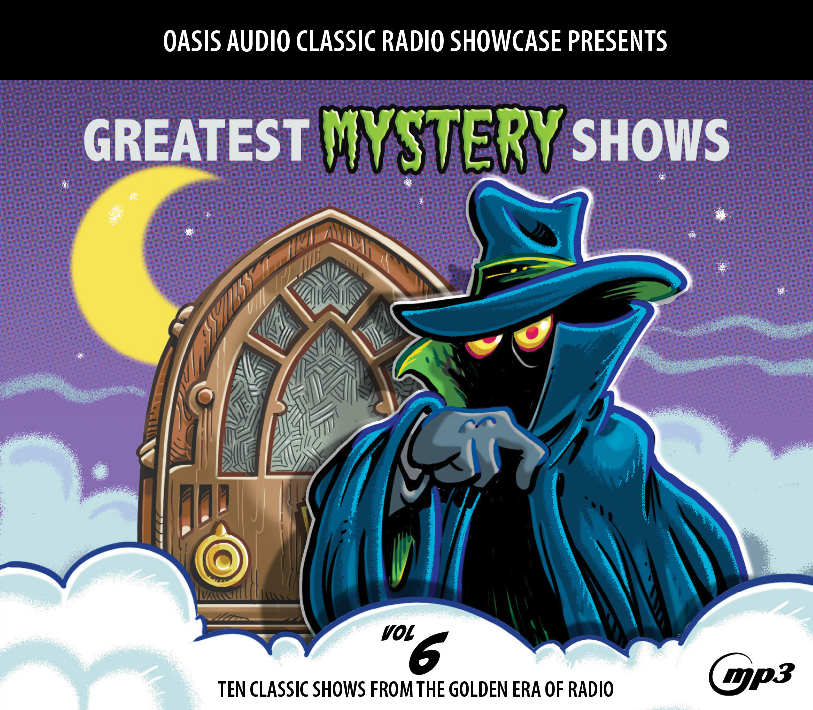 Greatest Mystery Shows, Volume 6 Ten Classic Shows from the Golden Era