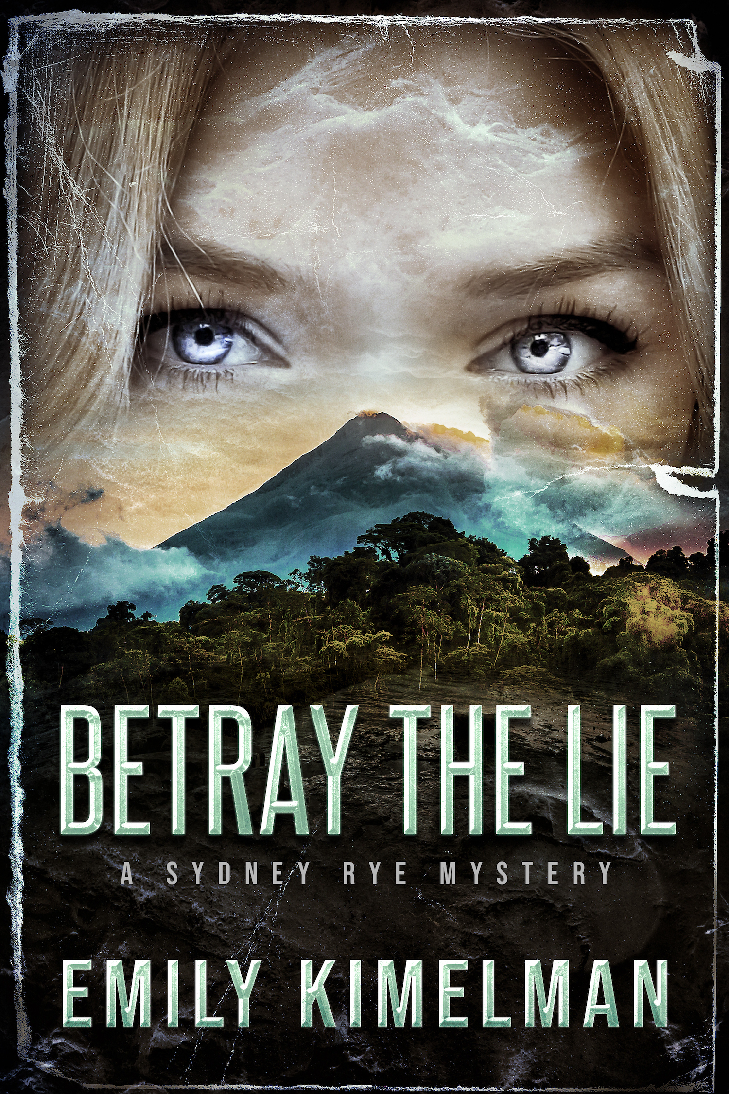 Emily Kimelman Betray the Lie (Sydney Rye Mysteries #11