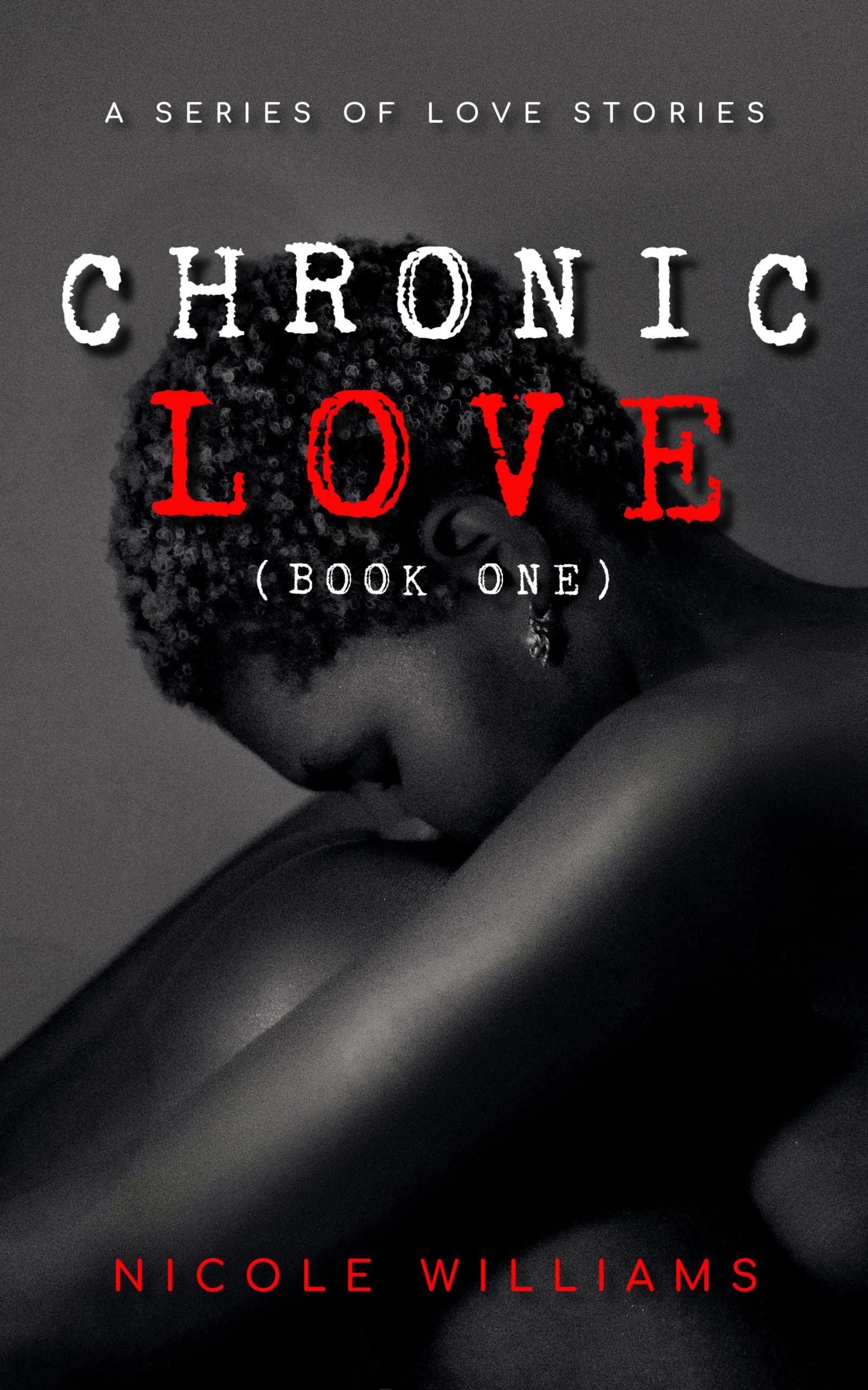 Chronic Love : Book One