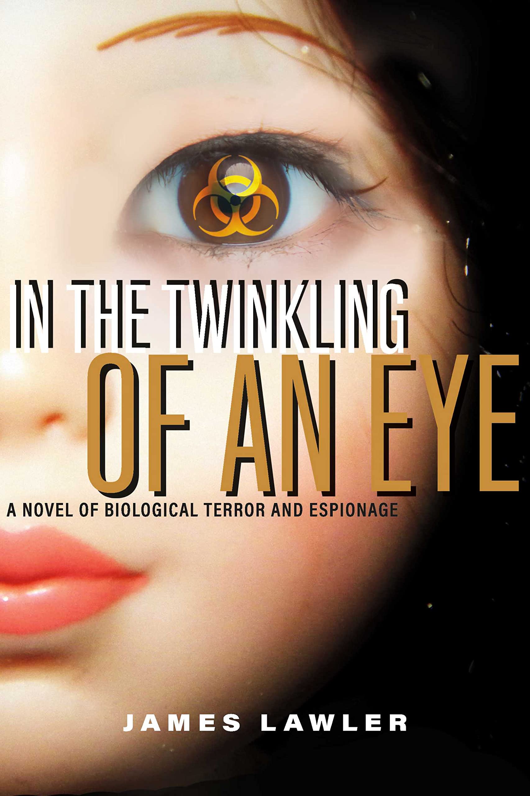 In the Twinkling of an Eye A Novel of Biological