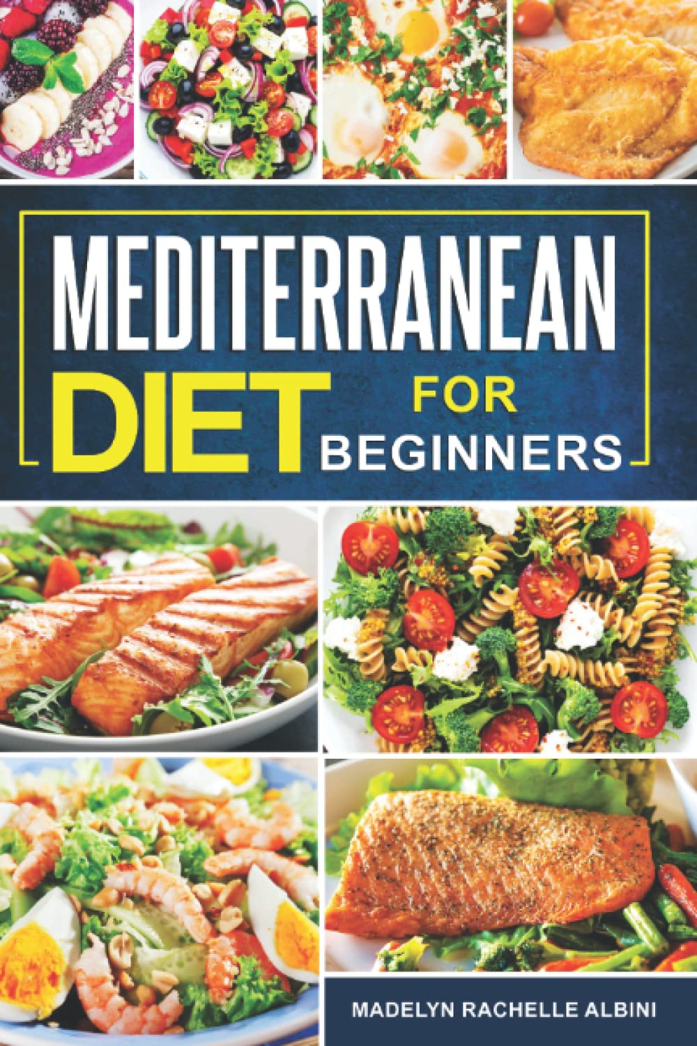 mediterranean-diet-for-beginners-by-madelyn-rachelle-albini-goodreads