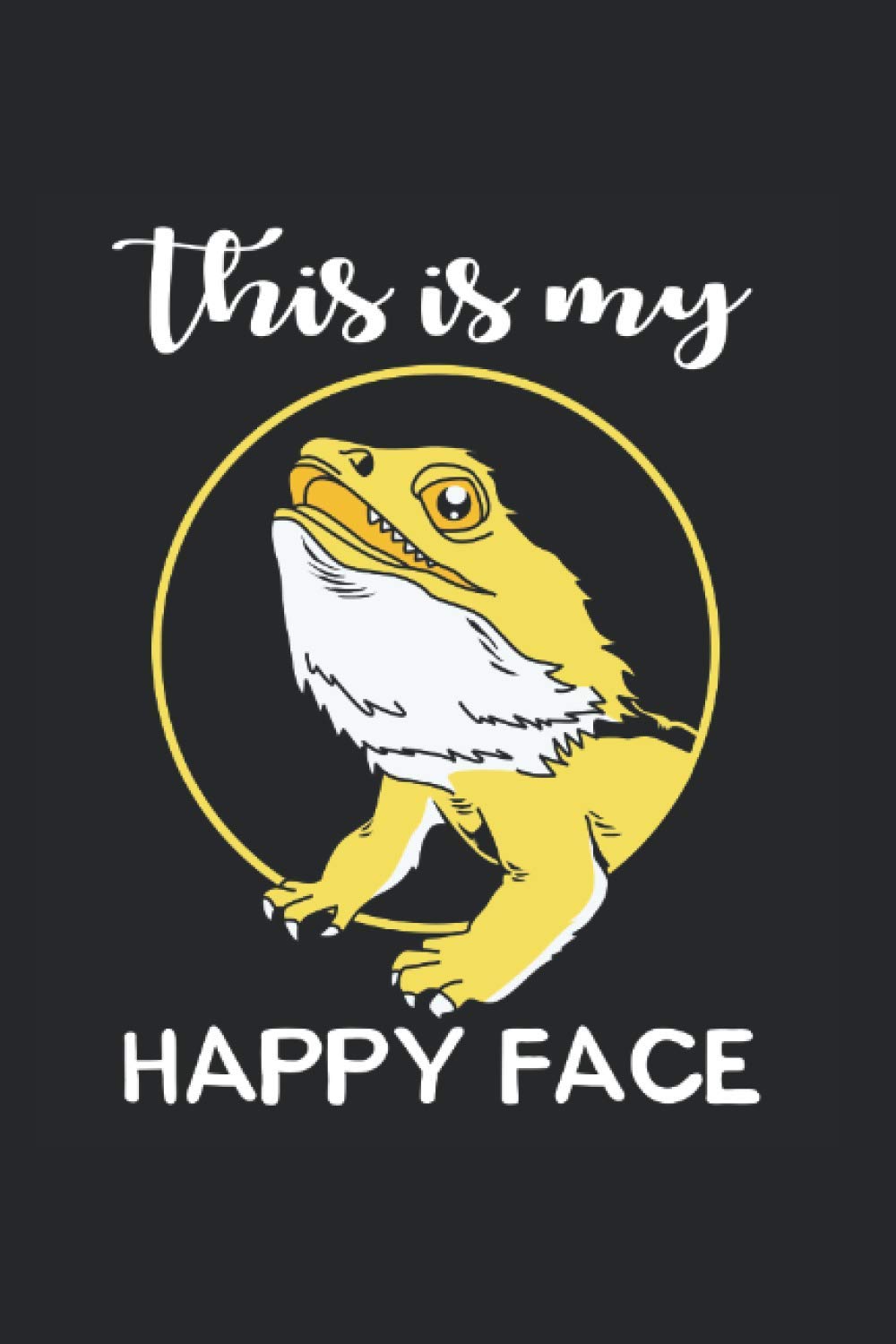 This Is My Happy Face Calendar 2022 Bearded Dragon Calendar 2022