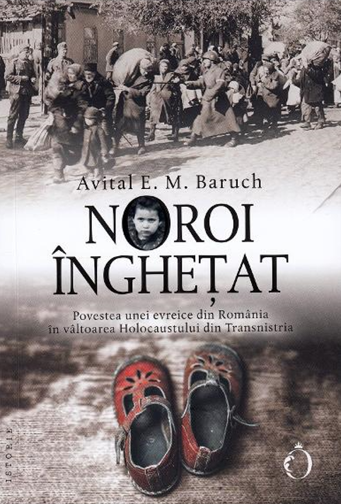Noroi înghețat. Povestea unei evreice din România în vâltoarea Holocaustului din Transnistria