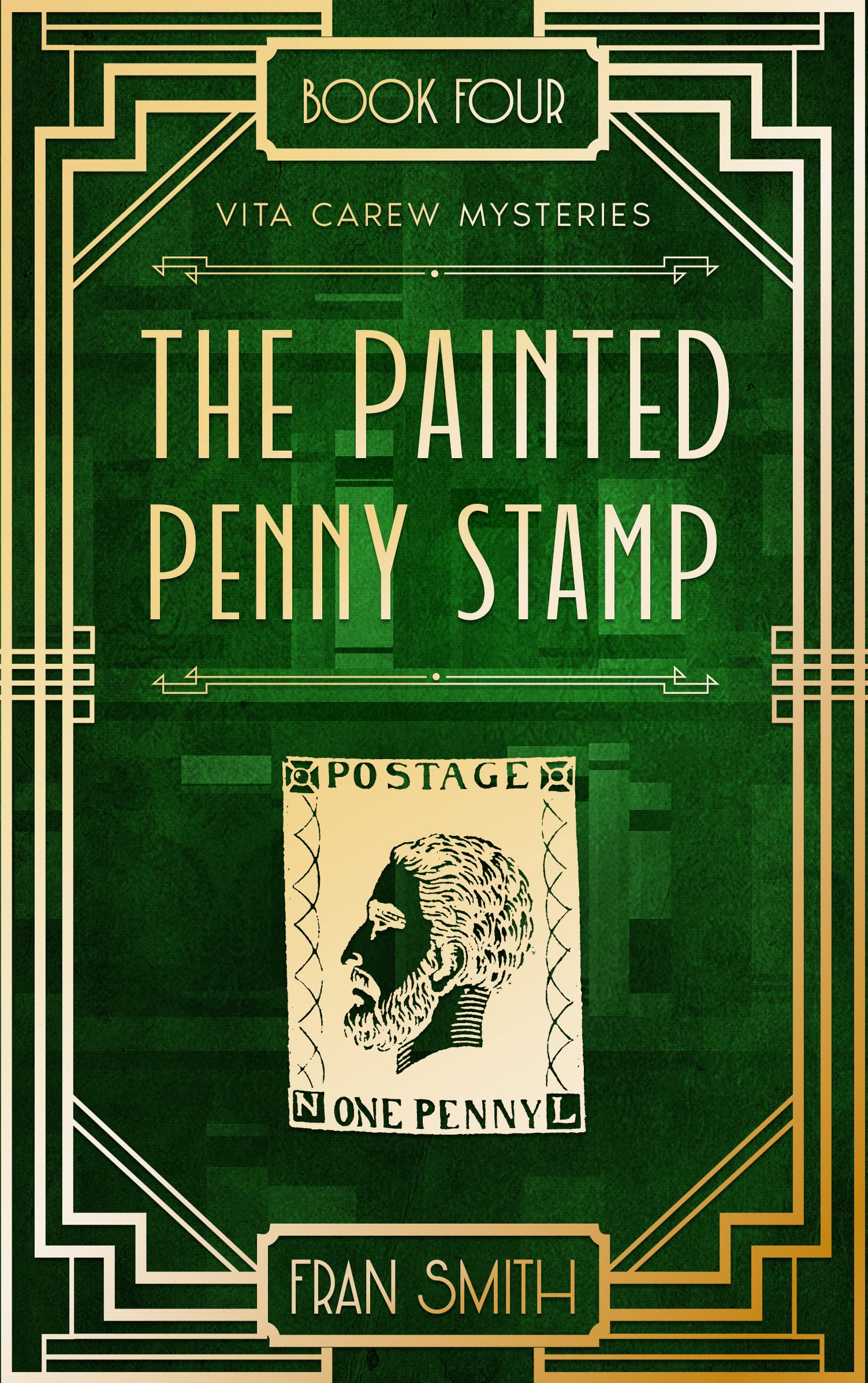 The Painted Penny Stamp (Vita Carew mysteries Book 4) by Fran Smith