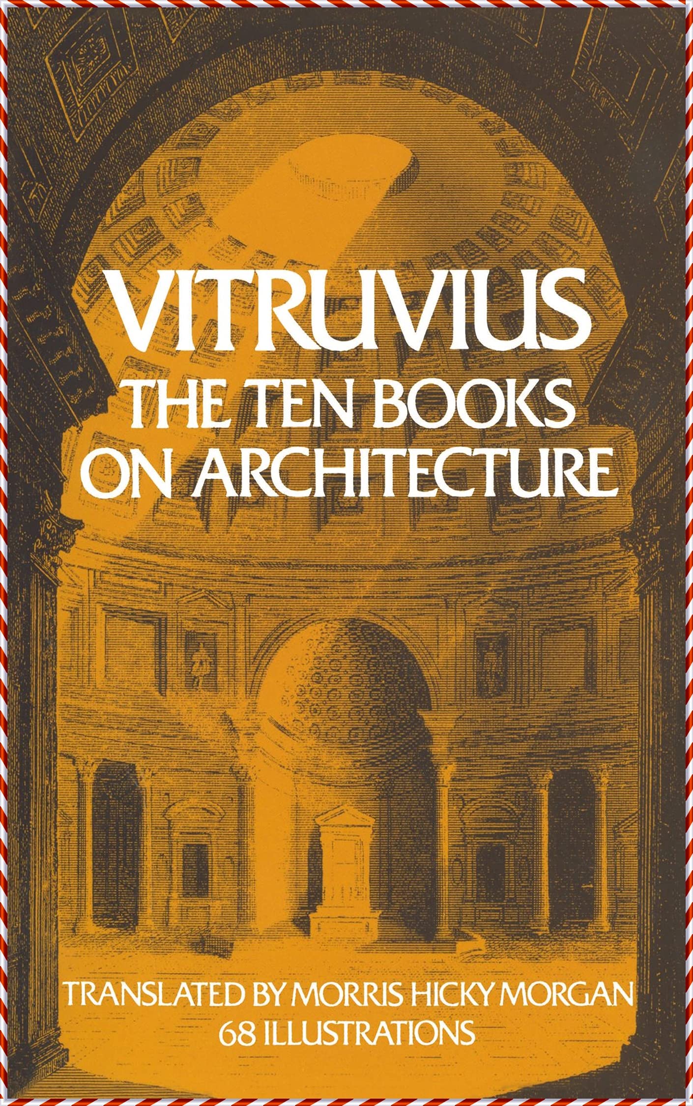 Ten Books on Architecture (Illustrated) by Vitruvius Goodreads