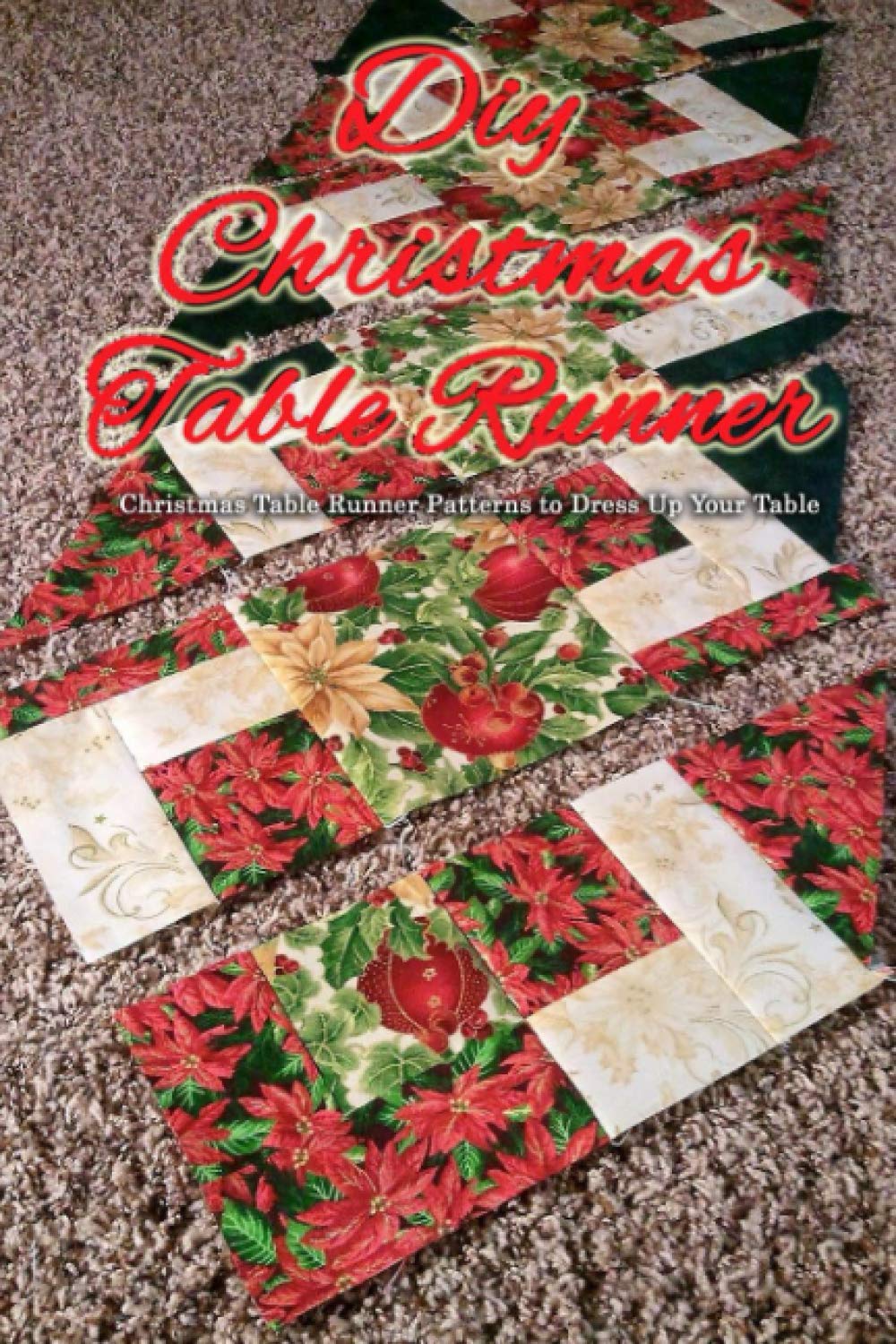 DIY Christmas Table Runner Christmas Table Runner Patterns to Dress Up