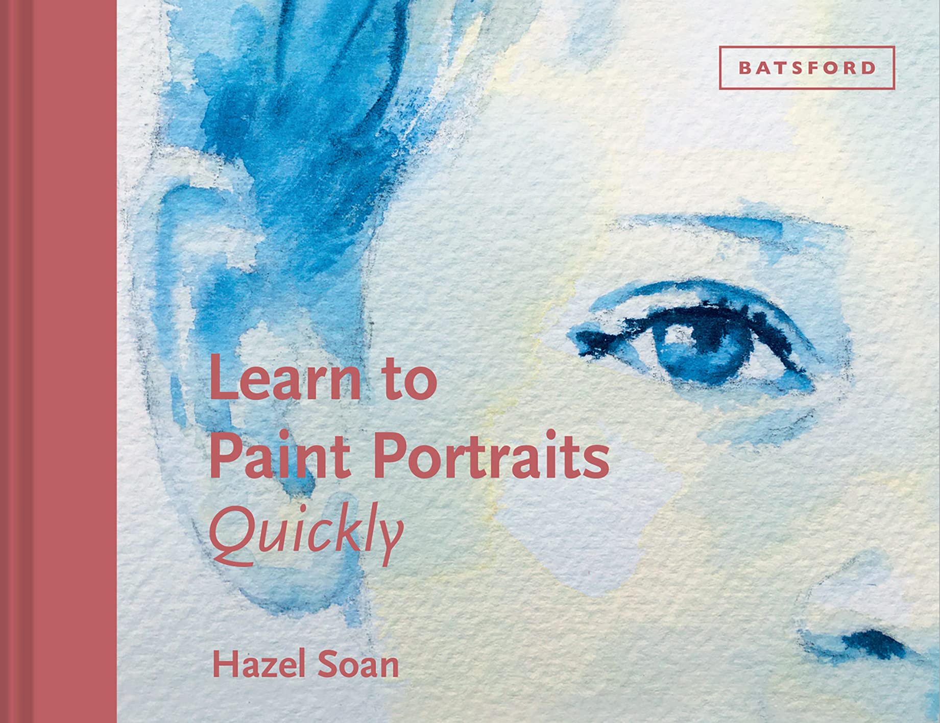 Learn to Paint Portraits Quickly by Hazel Soan Goodreads
