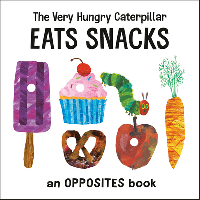 The Very Hungry Caterpillar Eats Snacks book cover