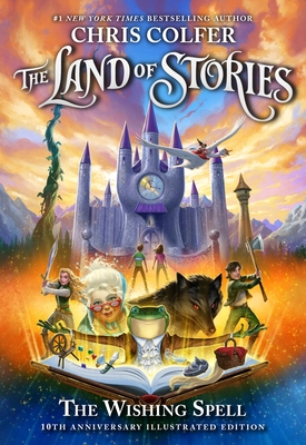 The Wishing Spell (The Land of Stories, #1)