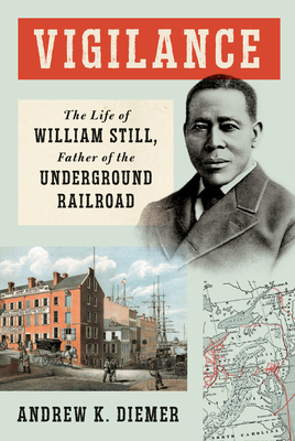 Vigilance: The Life of William Still, Father of the Underground Railroad book cover with link to Goodreads description page