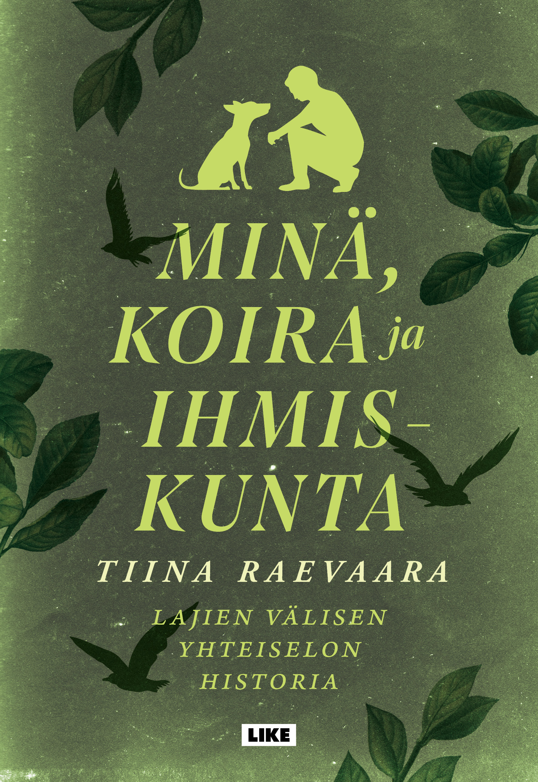Minä, koira ja ihmiskunta book cover