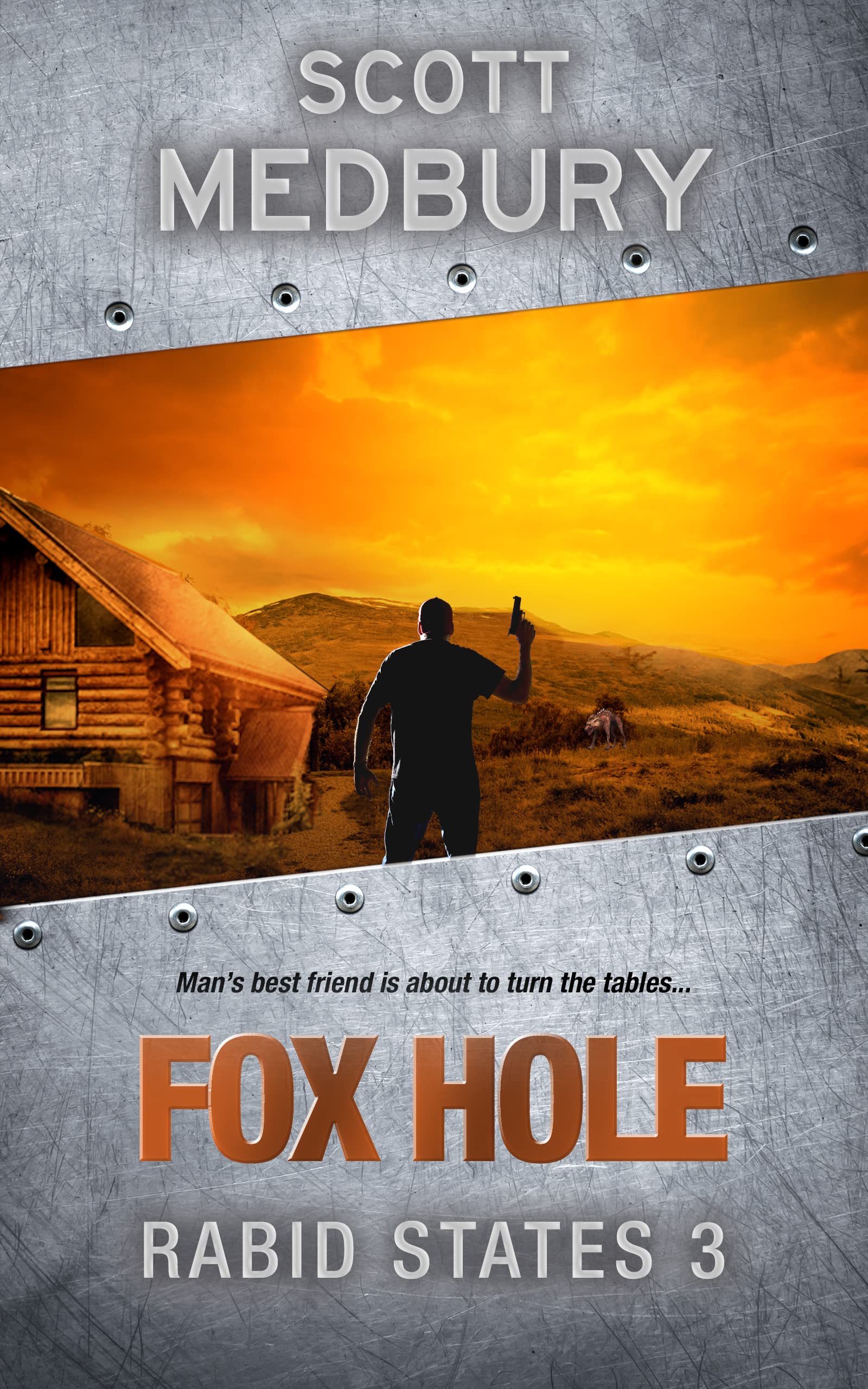 Fox Hole (Rabid States Book 3) by Scott Medbury | Goodreads