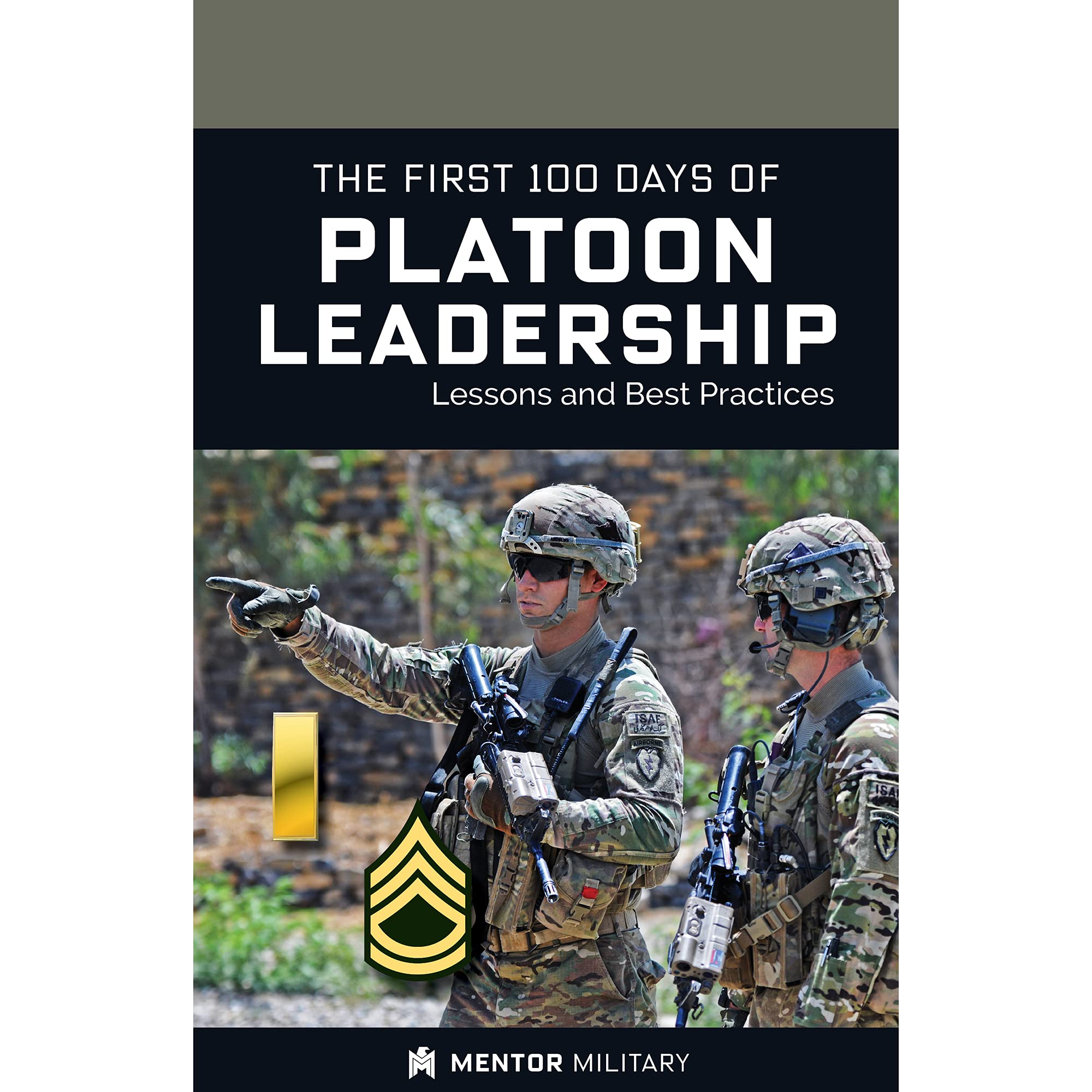 the-first-100-days-of-platoon-leadership-by-mentor-military-goodreads