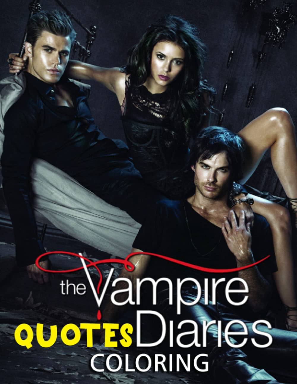 The Vampire Diaries Coloring Quotes An Unique Book For Anyone Who Has