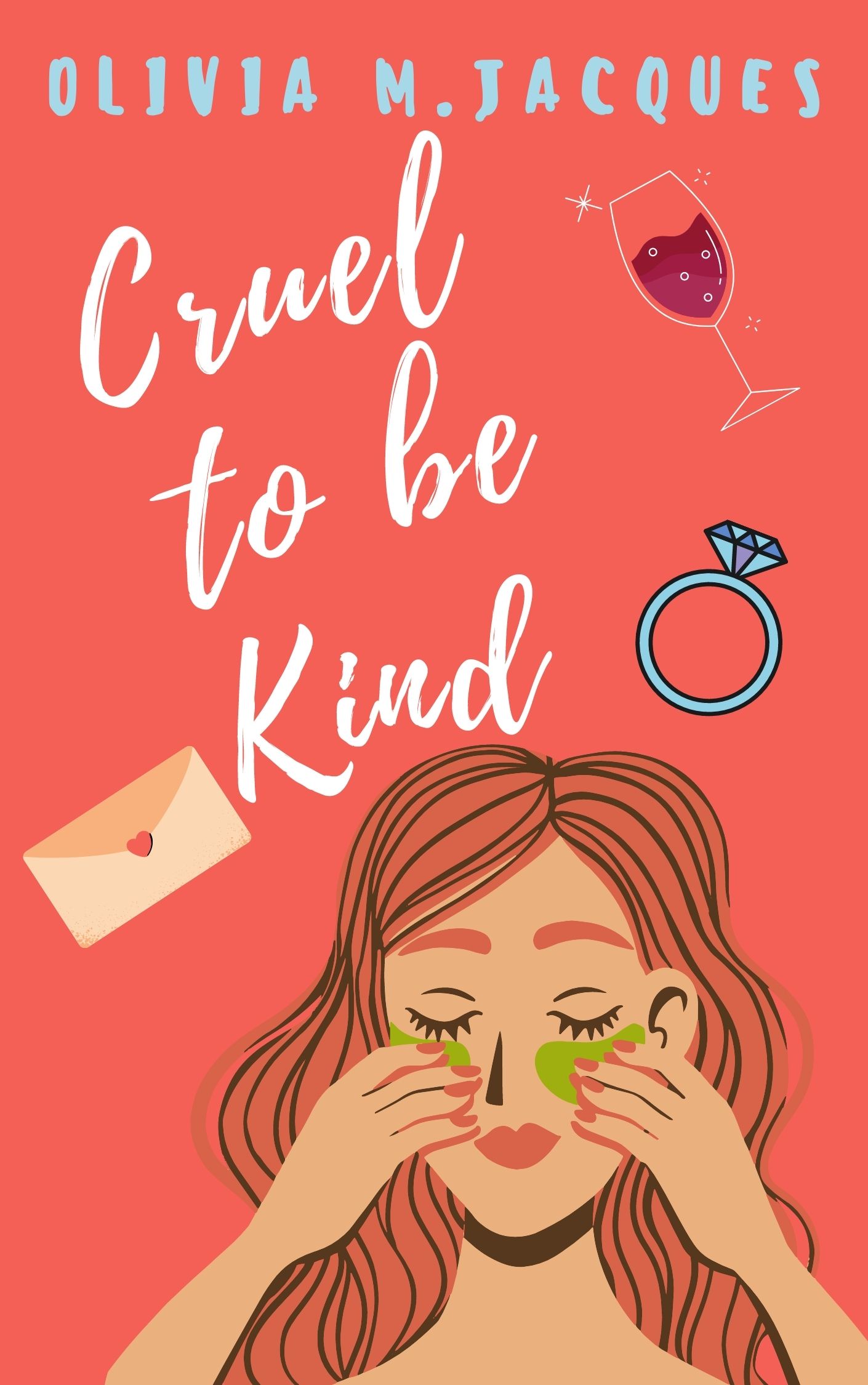 Cruel to be Kind