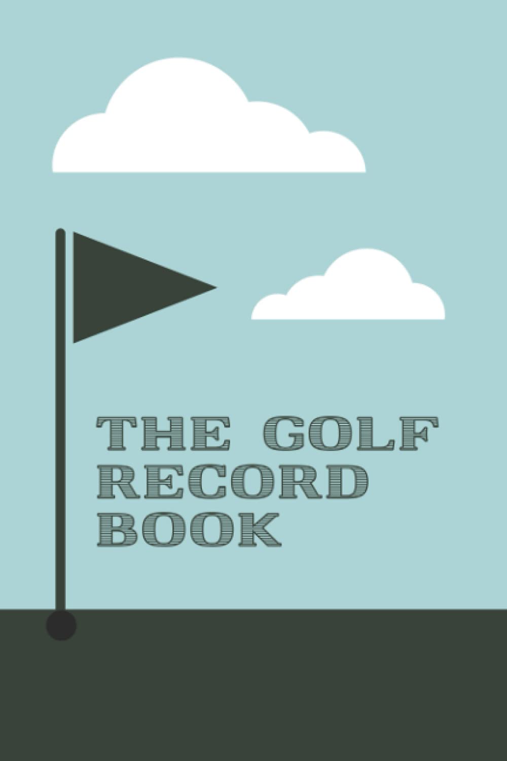 The Golf Record Book My Golf Book The Golfing Record Book for Golf