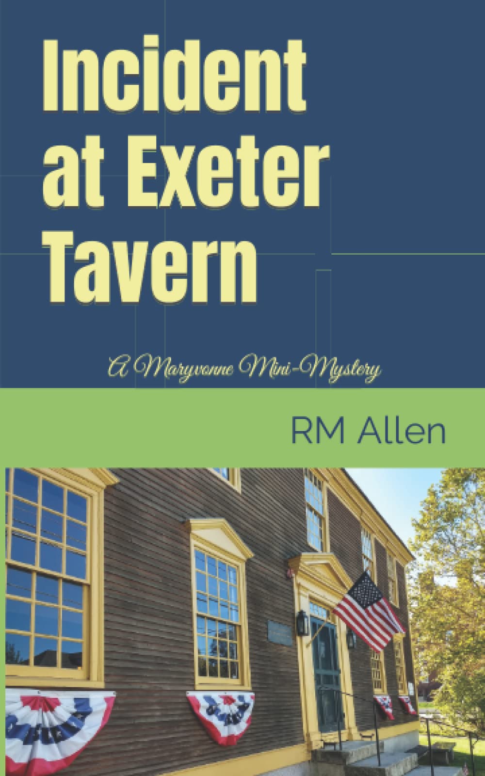 Incident at Exeter Tavern (Maryvonne MiniMysteries) by RM Allen