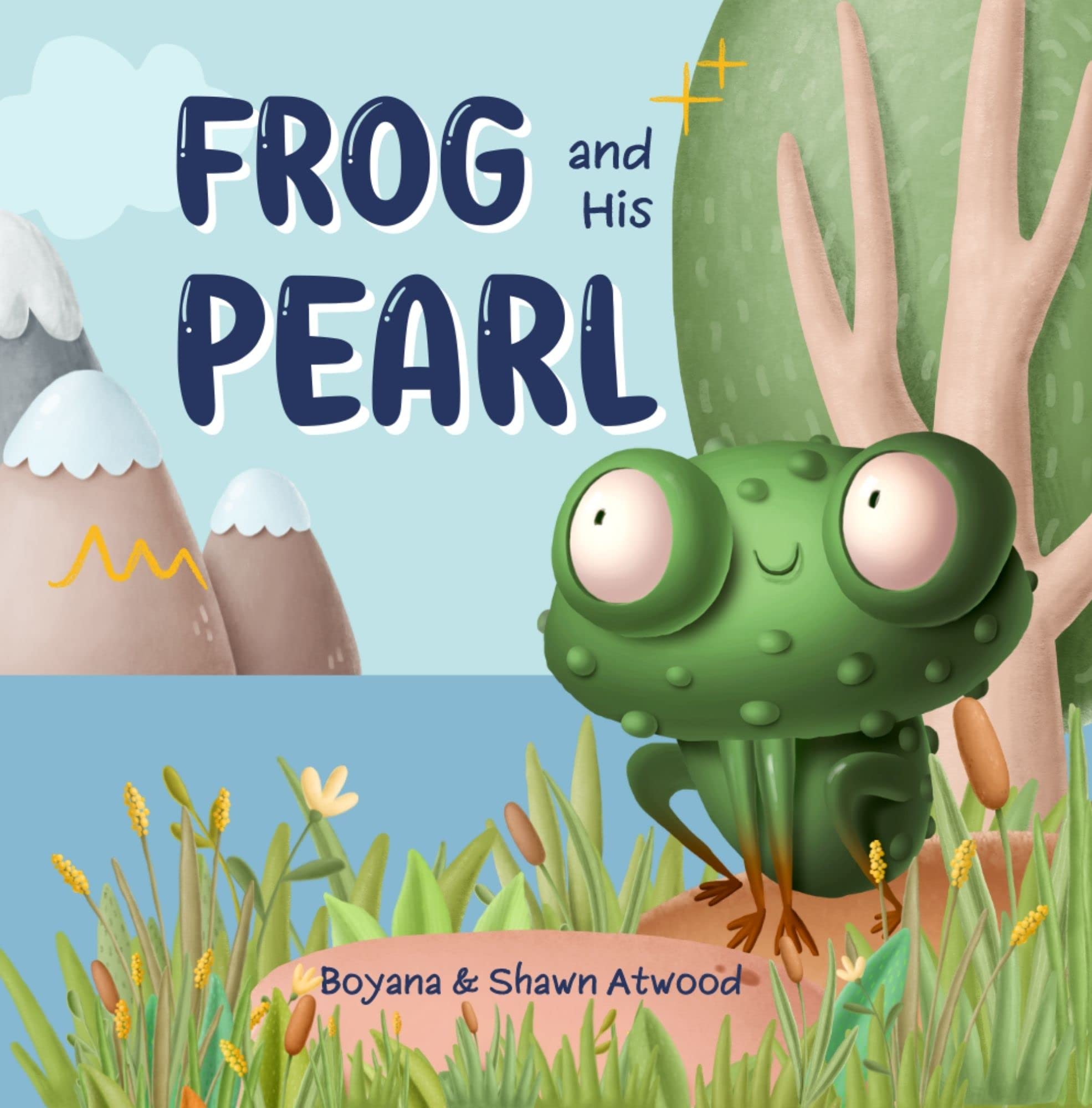 Frog and His Pearl: A Christian Children's Book About Frog's Adventurous Journey and about Your Value in Jesus' Eyes